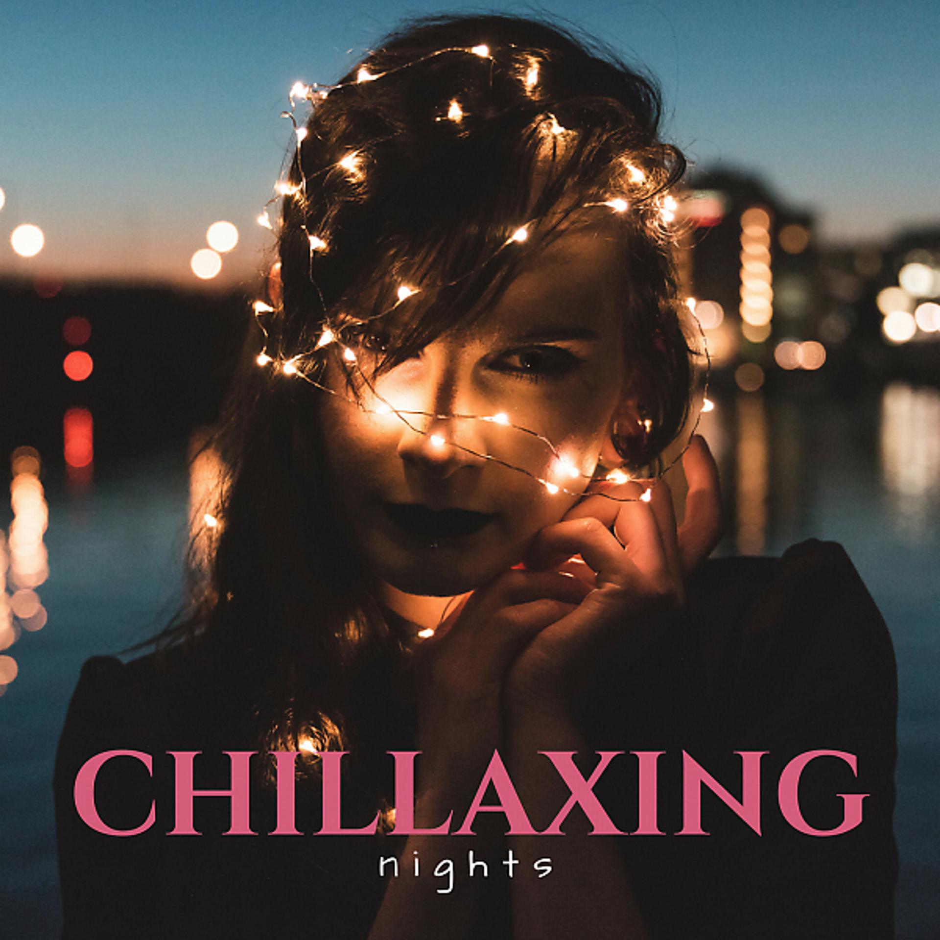 Постер альбома Chillaxing Nights