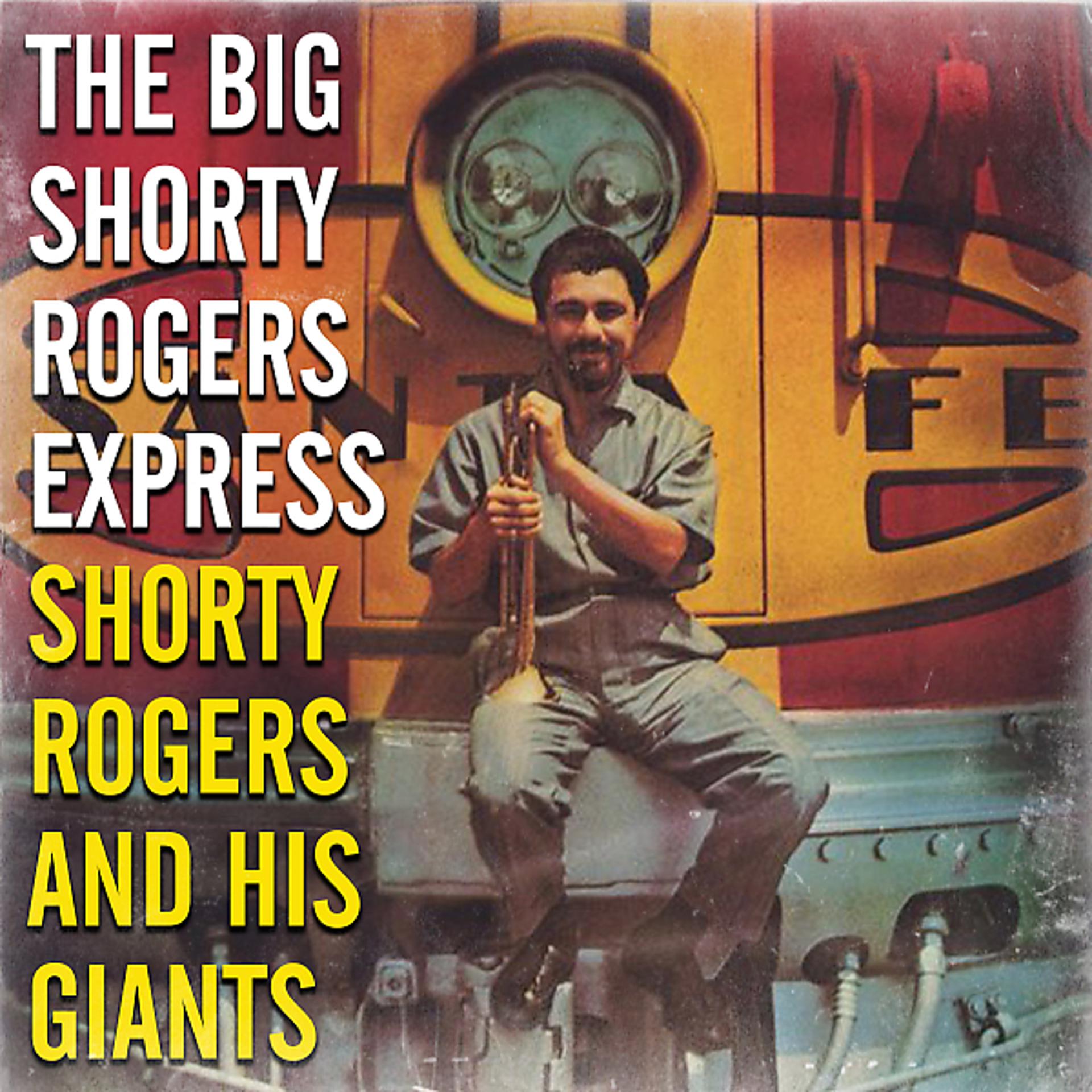 Постер альбома The Big Shorty Rogers Express