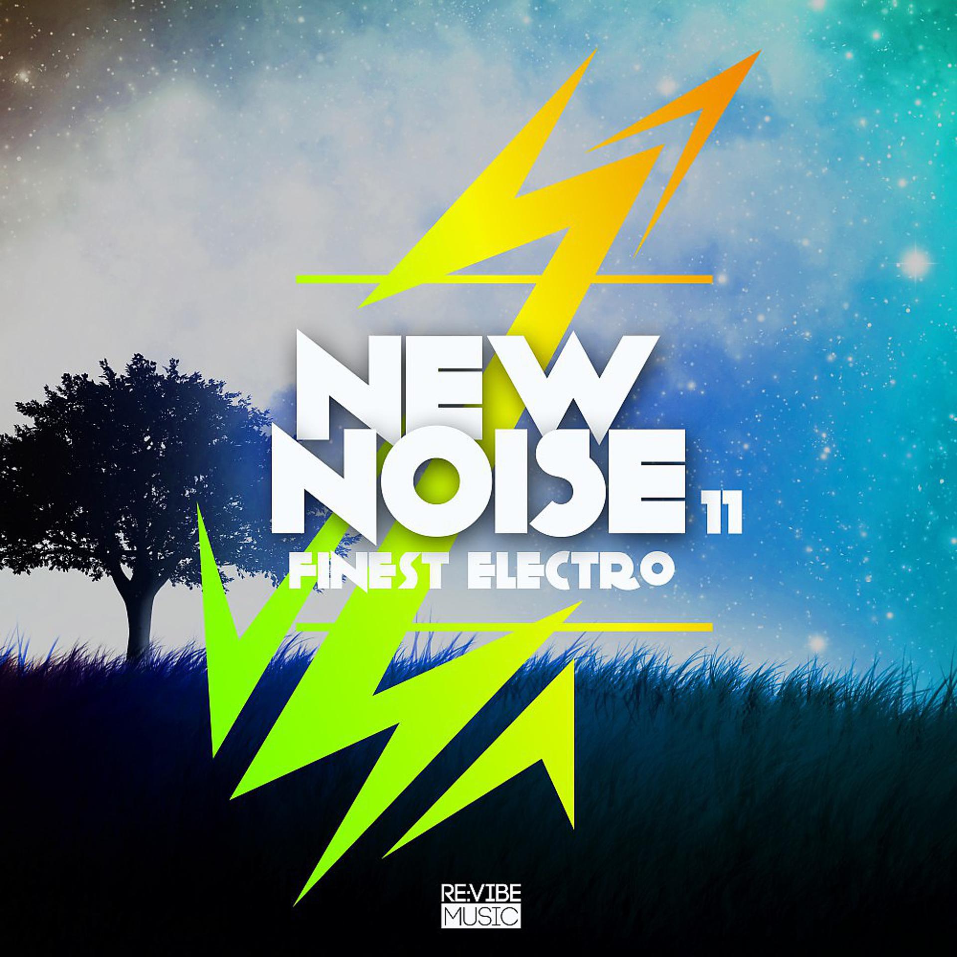 Постер альбома New Noise - Finest Electro, Vol. 11