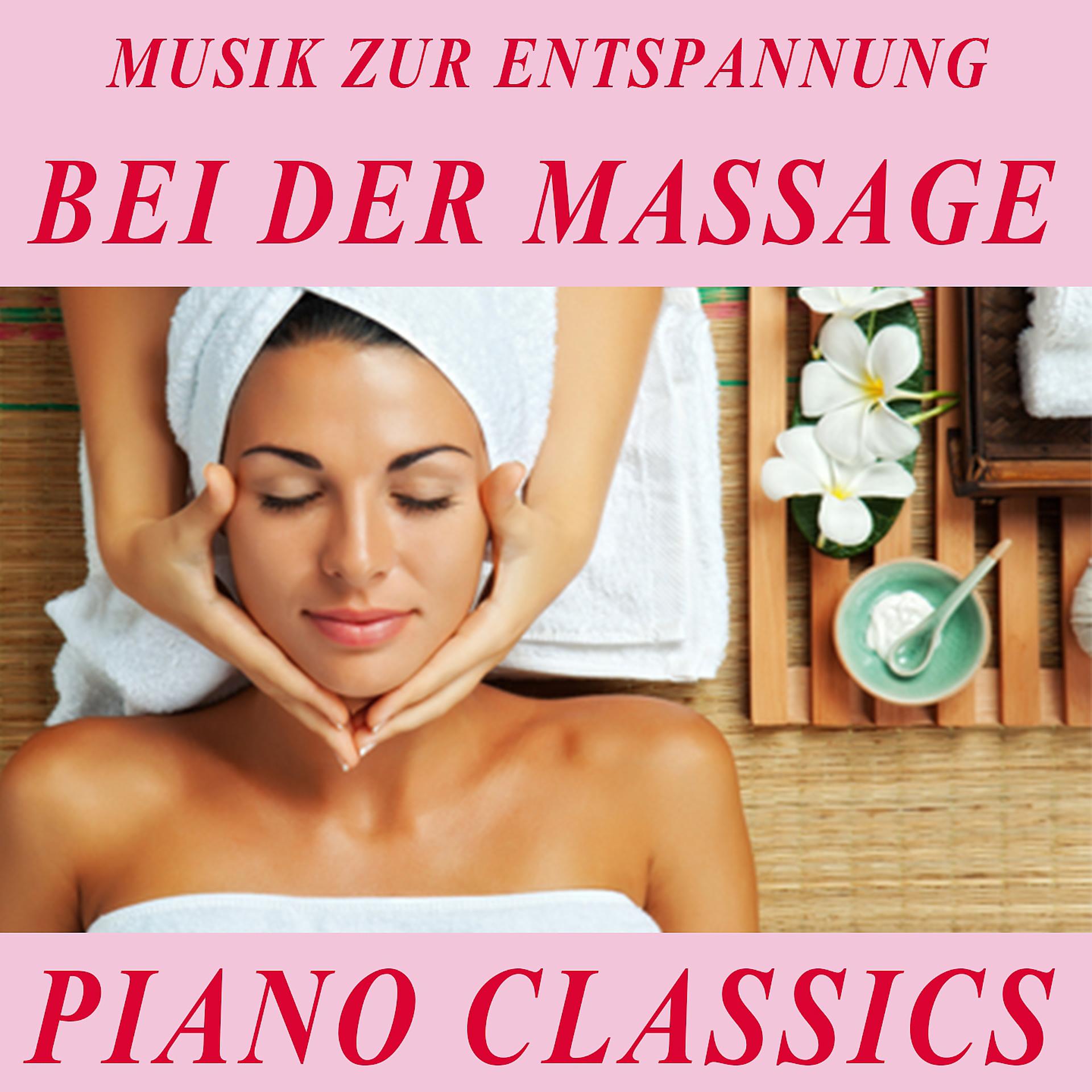 Постер альбома Piano Classics - Musik zur Entspannung bei der Massage