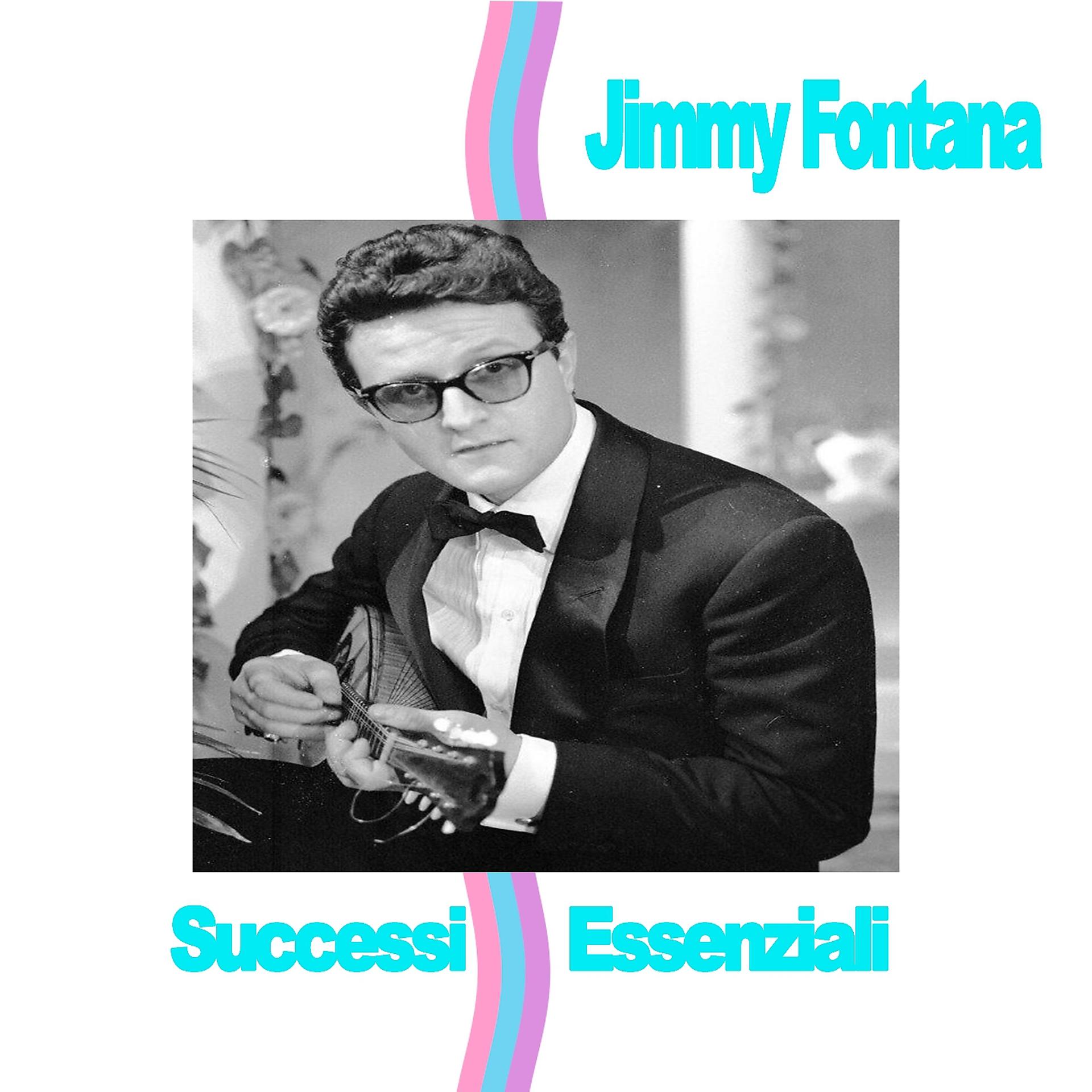 Постер альбома Jimmy Fontana - Successi Essenziali