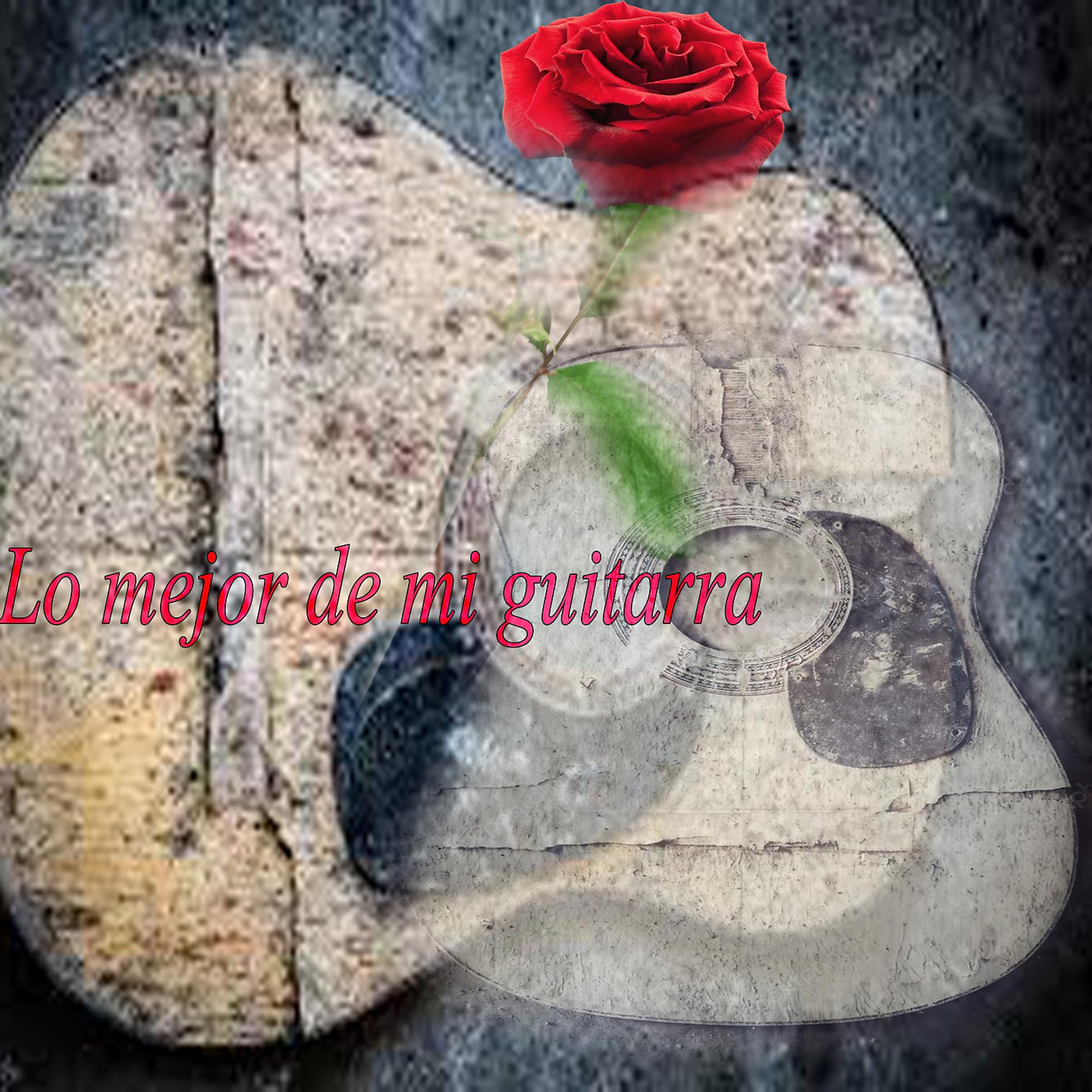 Постер альбома Lo Mejor de Mi Guitarra