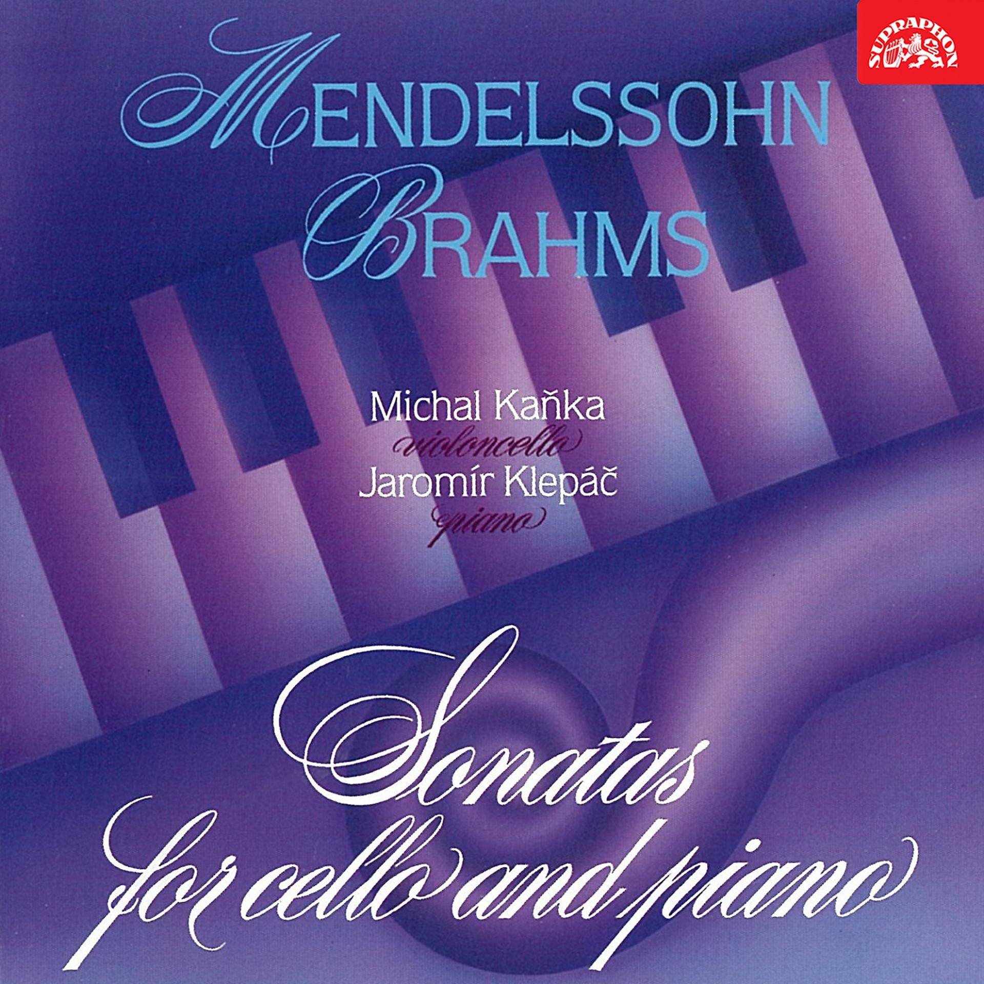 Постер альбома Mendelssohn & Brahms: Cello Sonatas