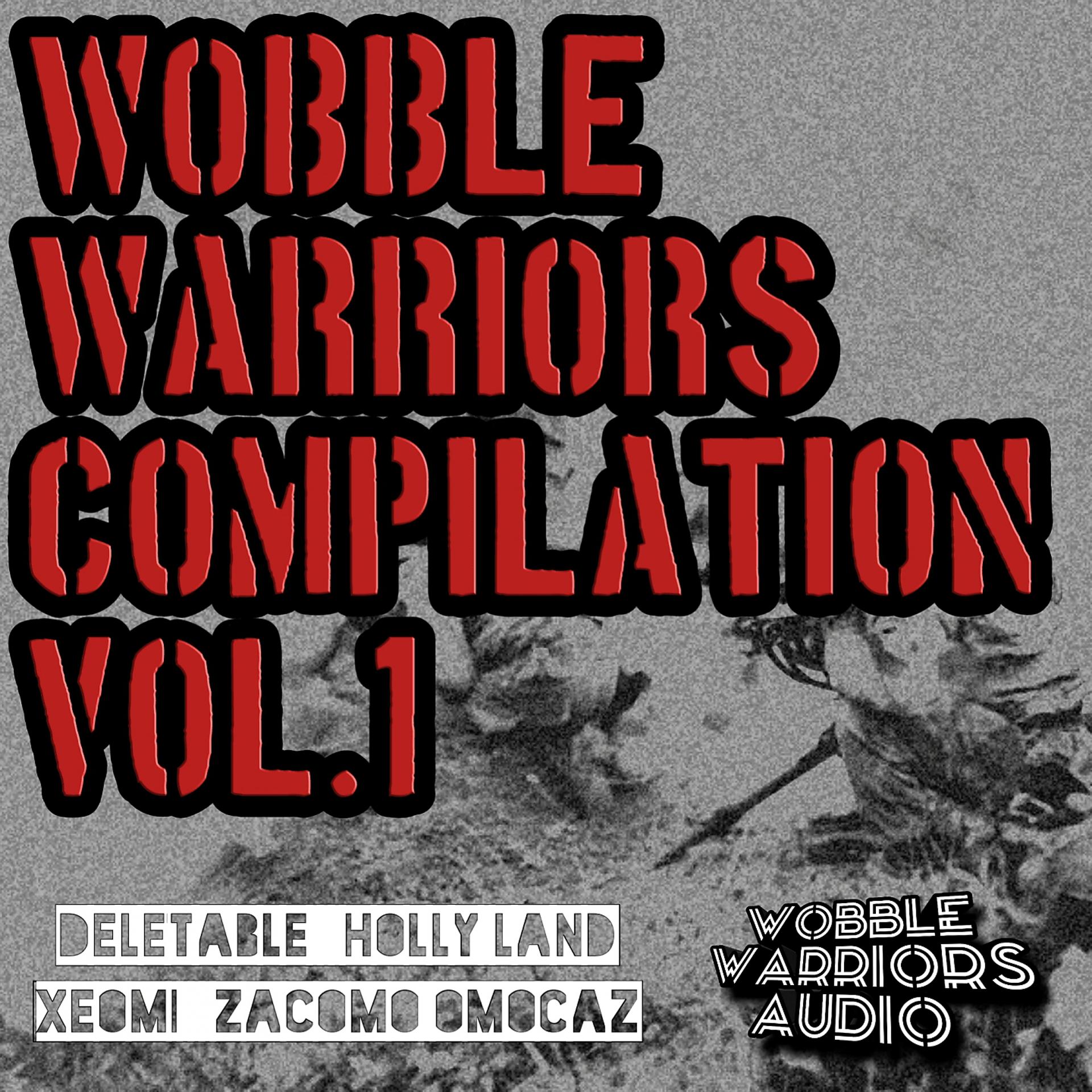 Постер альбома Wobble Warriors Compilation, Vol.1