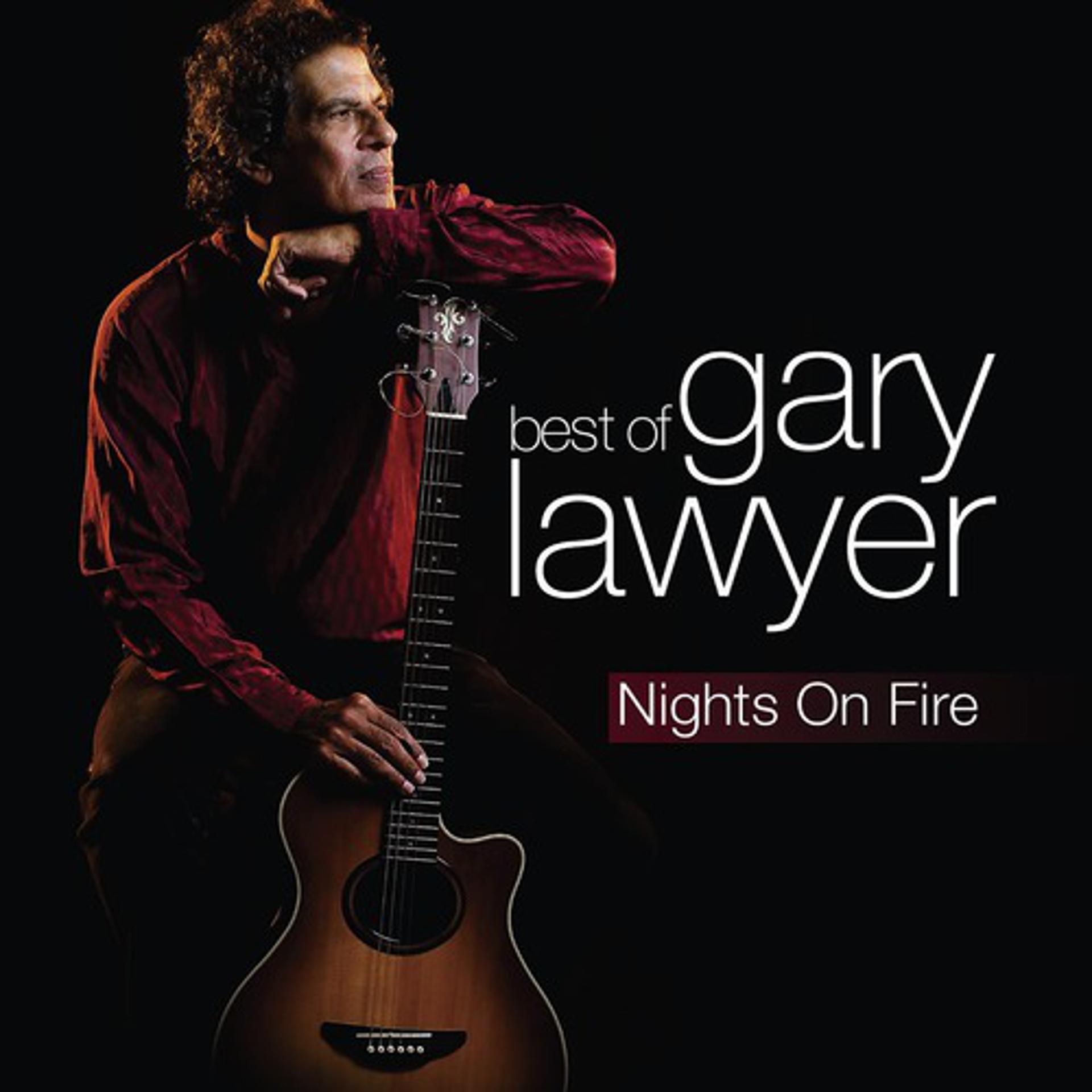 Постер альбома Nights On Fire: The Best Of Gary Lawyer