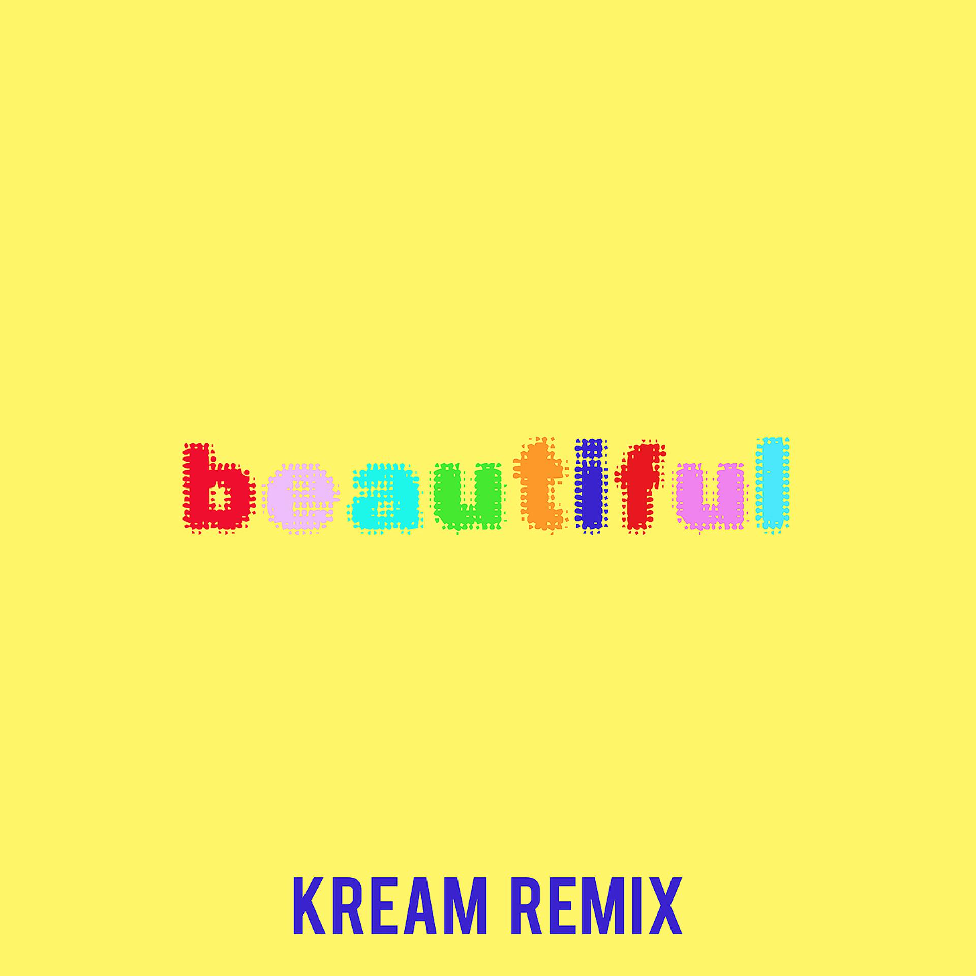 Постер альбома Beautiful (Bazzi vs. KREAM Remix)
