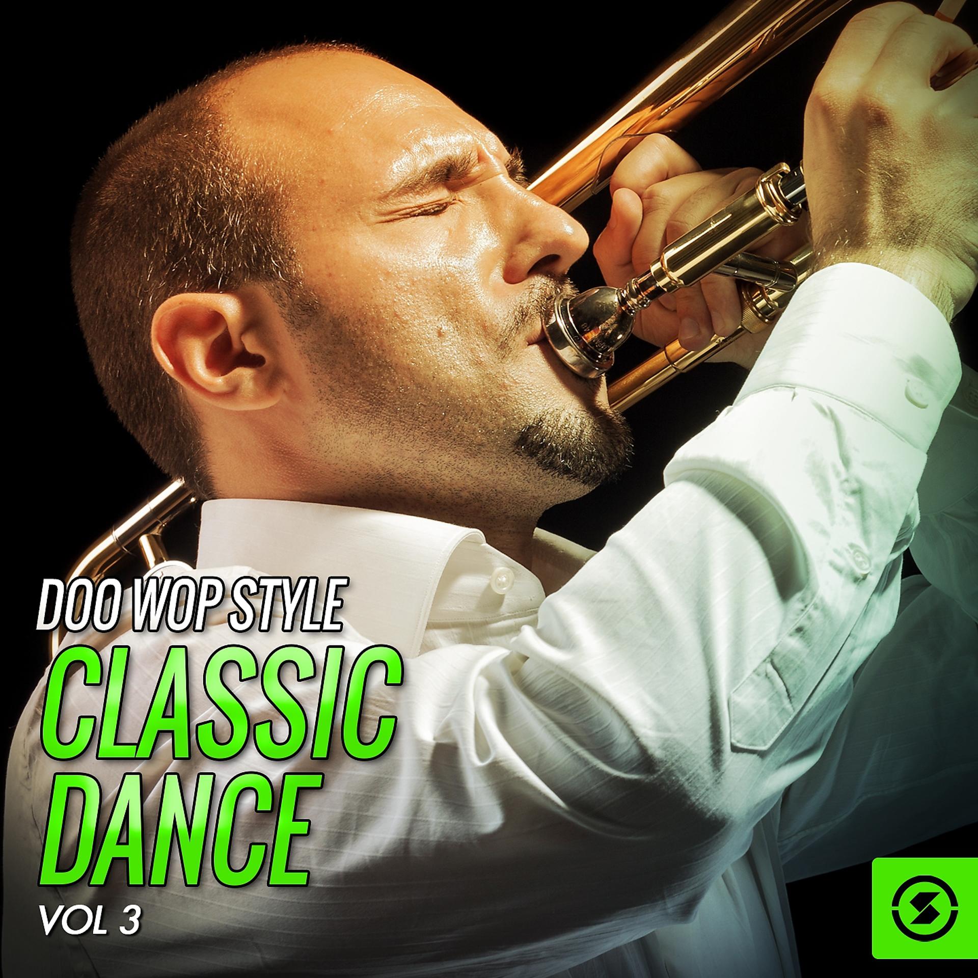 Постер альбома Doo Wop Style: Classic Dance, Vol. 3