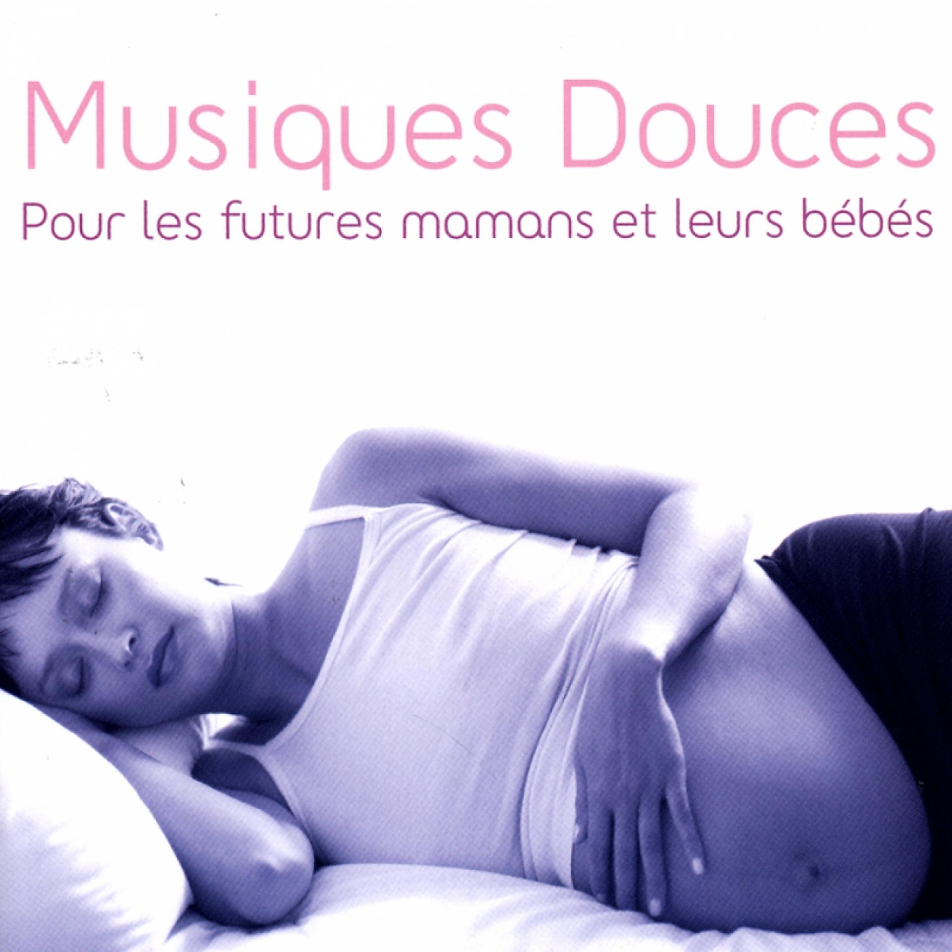 Постер альбома Musiques douces pour les futures mamans et leurs bébés