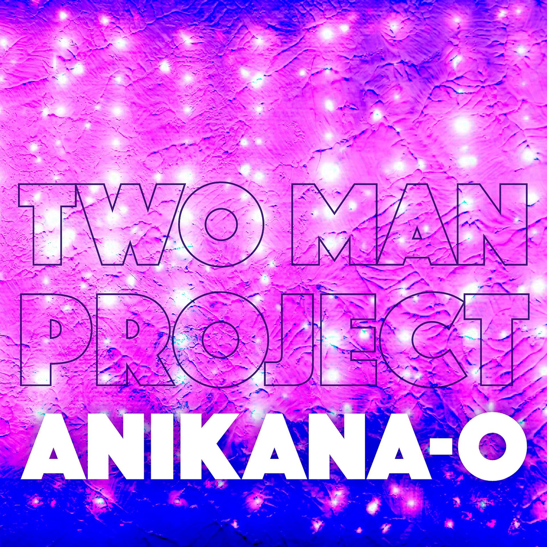Постер альбома Anikana-O