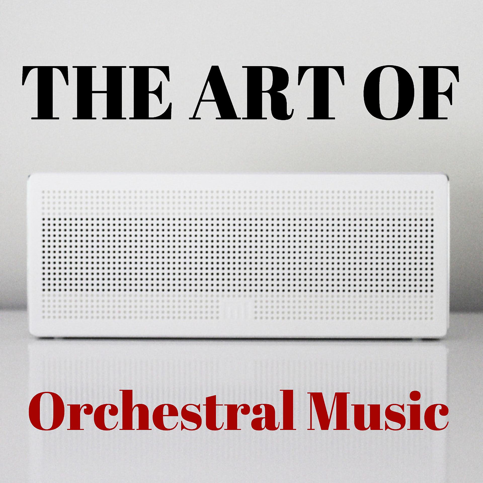 Постер альбома The Art of Orchestral Music