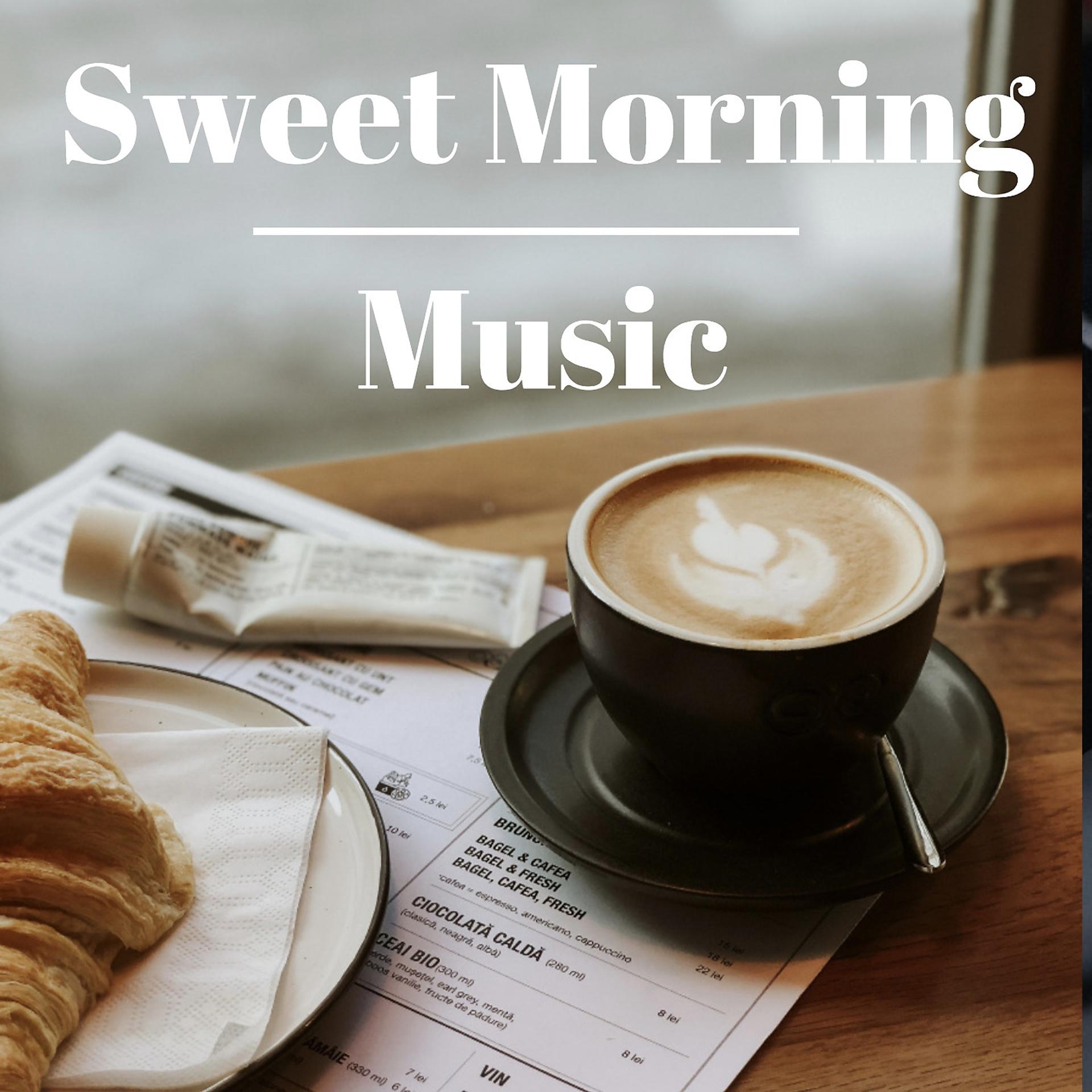 Постер альбома Sweet Morning Music