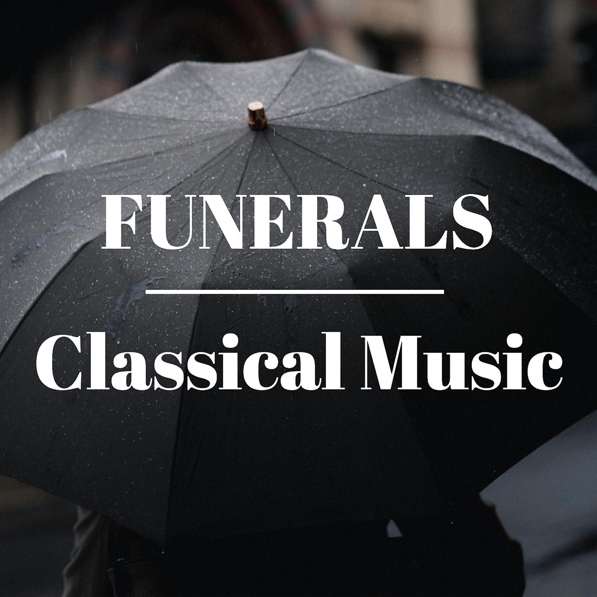 Постер альбома Funerals Classical Music