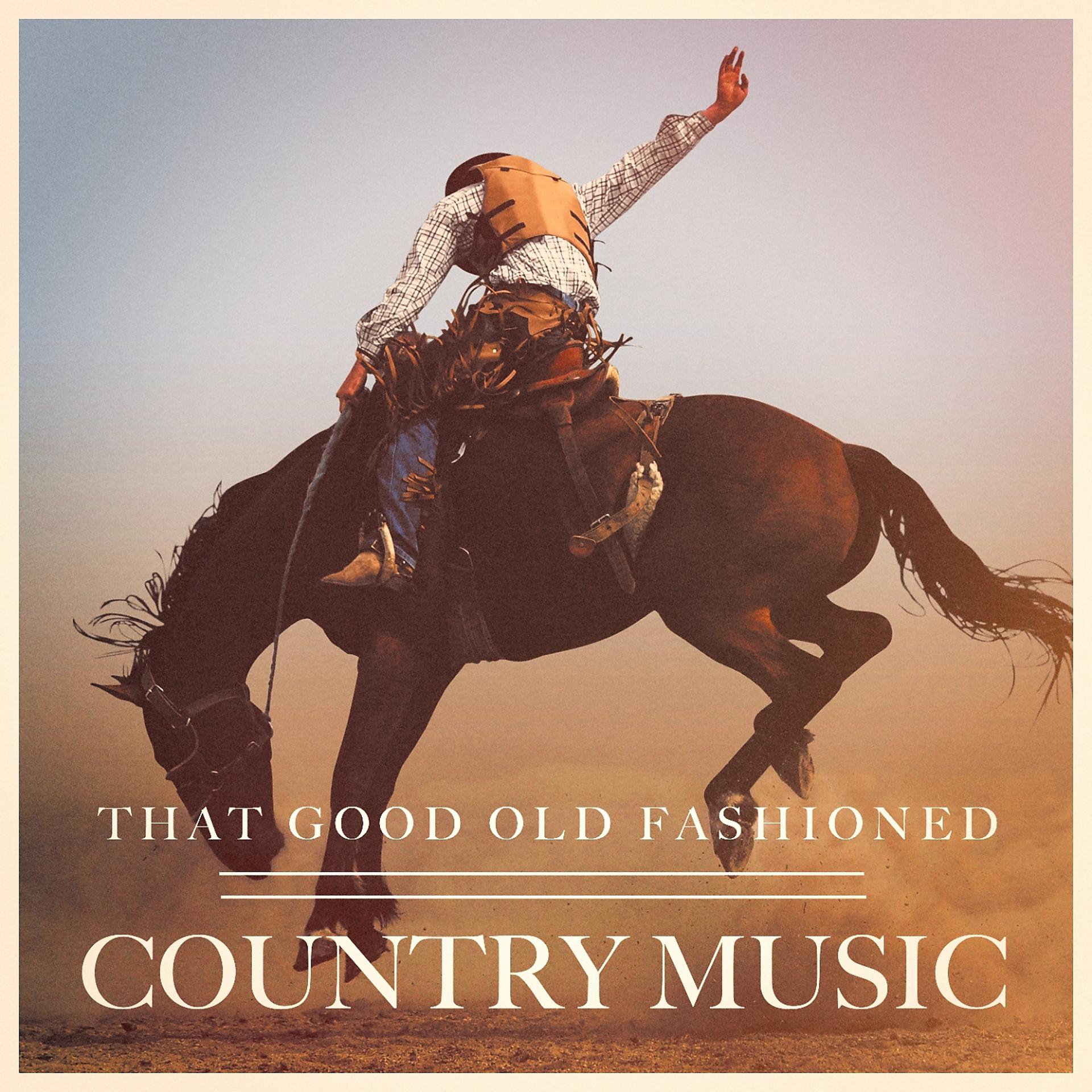 Постер альбома That Good Old Fashioned Country Music