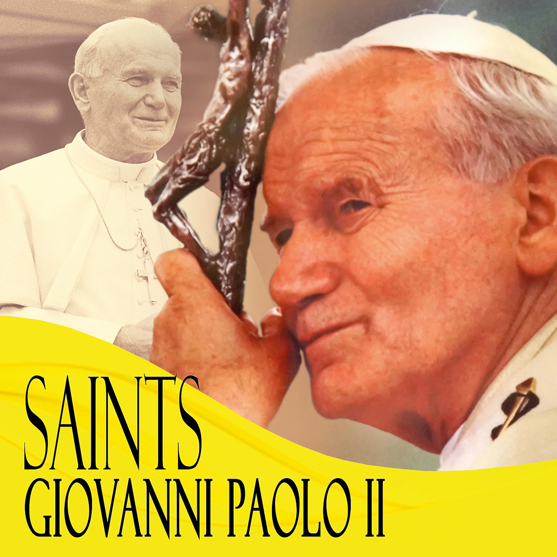 Постер альбома Saints Giovanni Paolo II