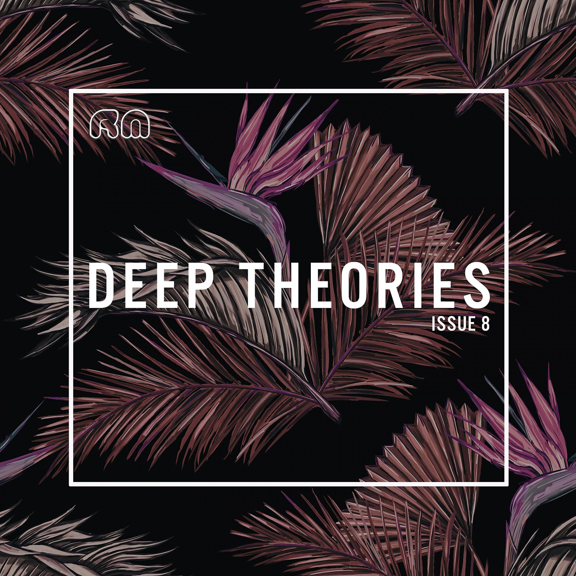 Постер альбома Deep Theories Issue 8