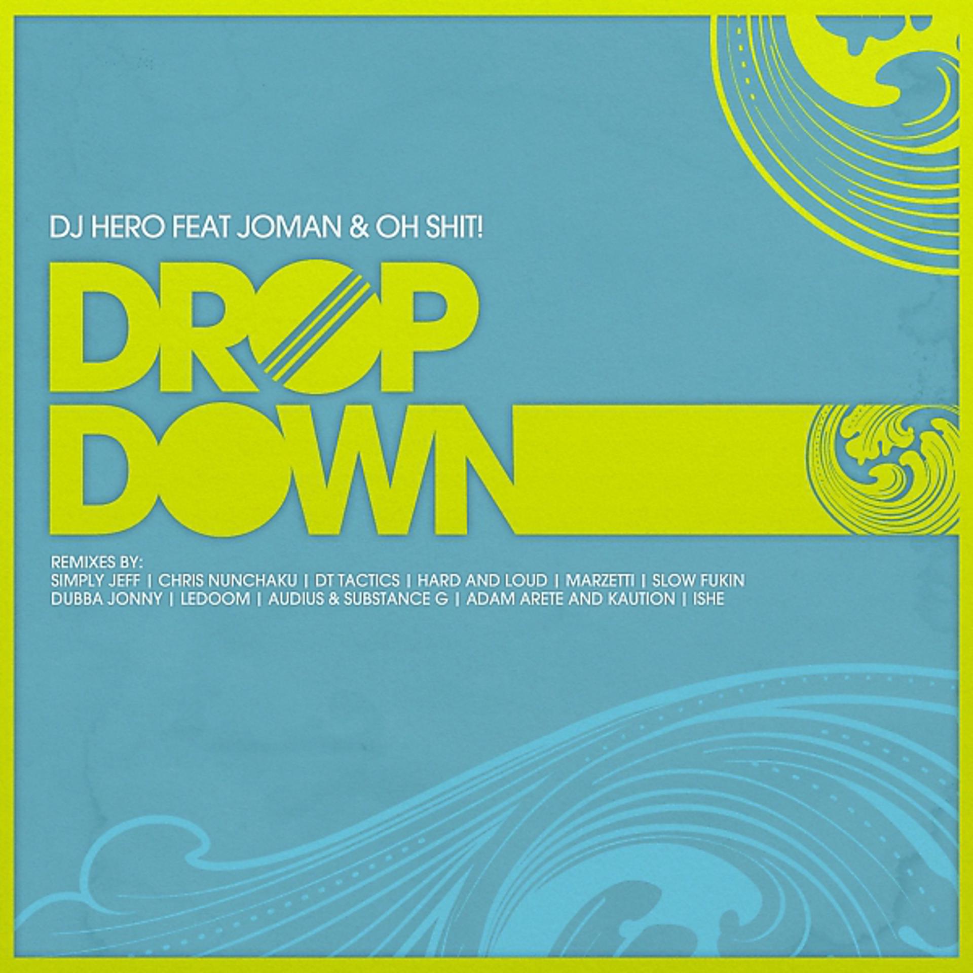 Постер альбома Drop Down (feat. Oh Shit!, Joman)