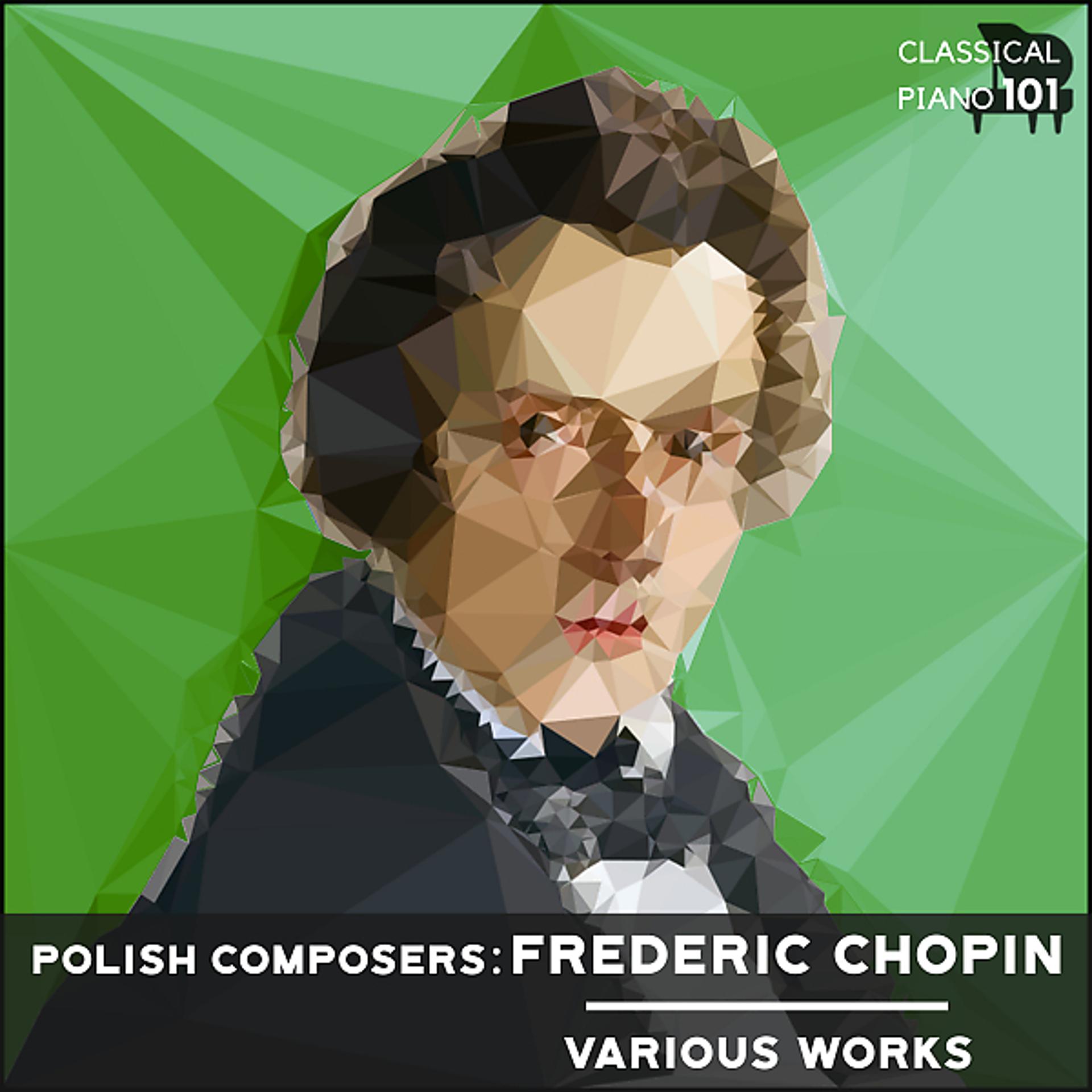 Постер альбома Polish Composers: Frederic Chopin Various Works