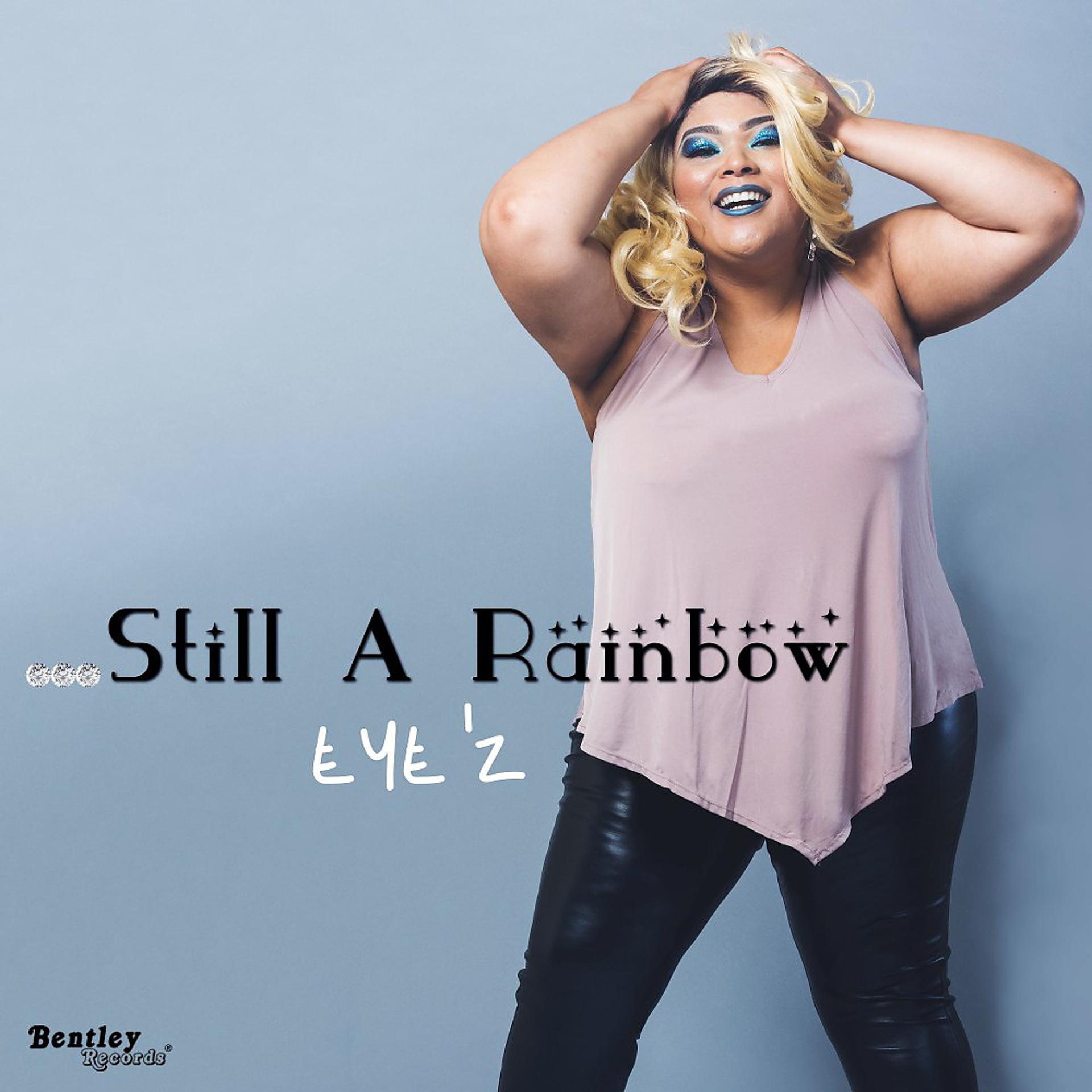 Постер альбома Still a Rainbow