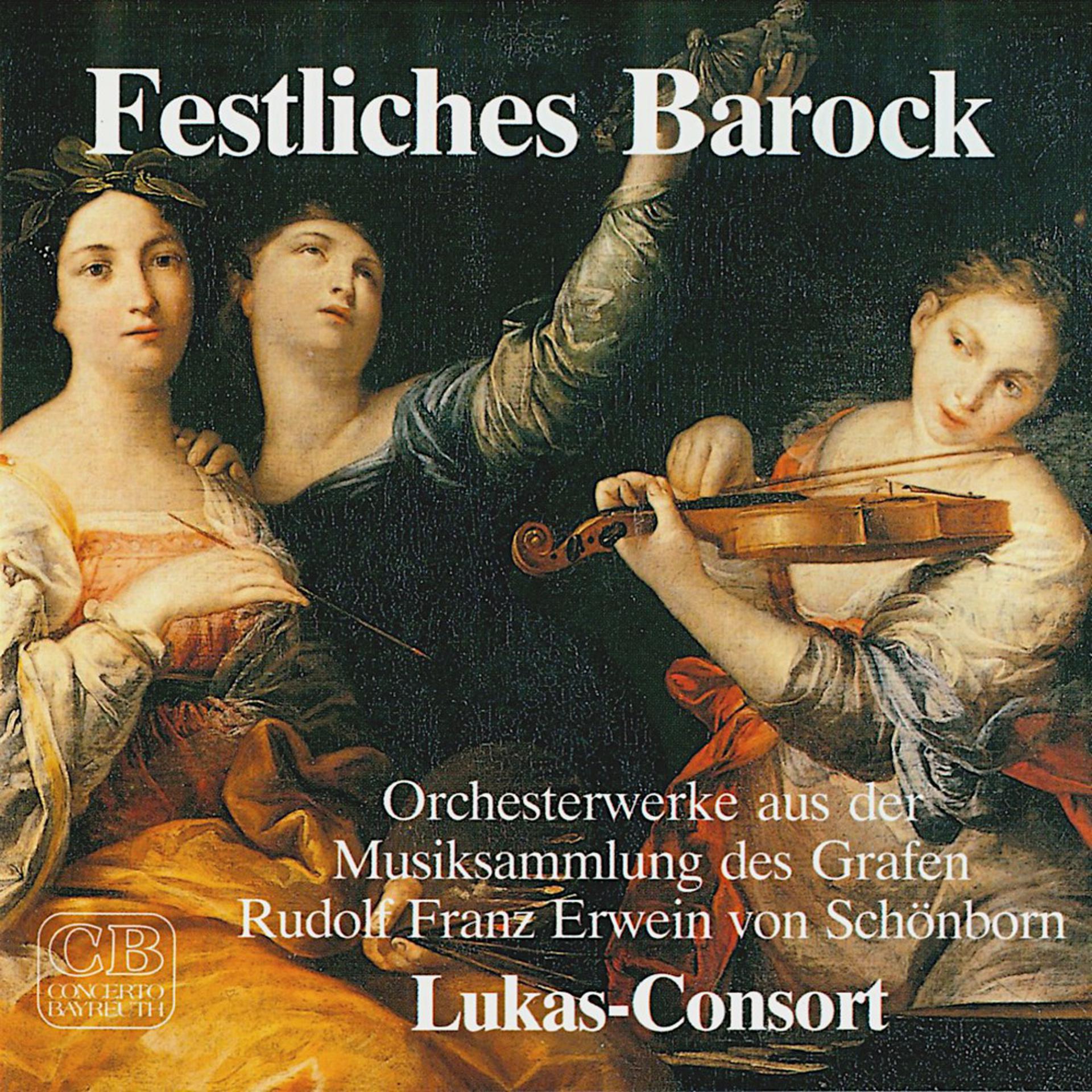 Постер альбома Festliches Barock (Orchesterwerke aus der Musiksammlung des Grafen Rudolf Franz Erwein von Schönborn)