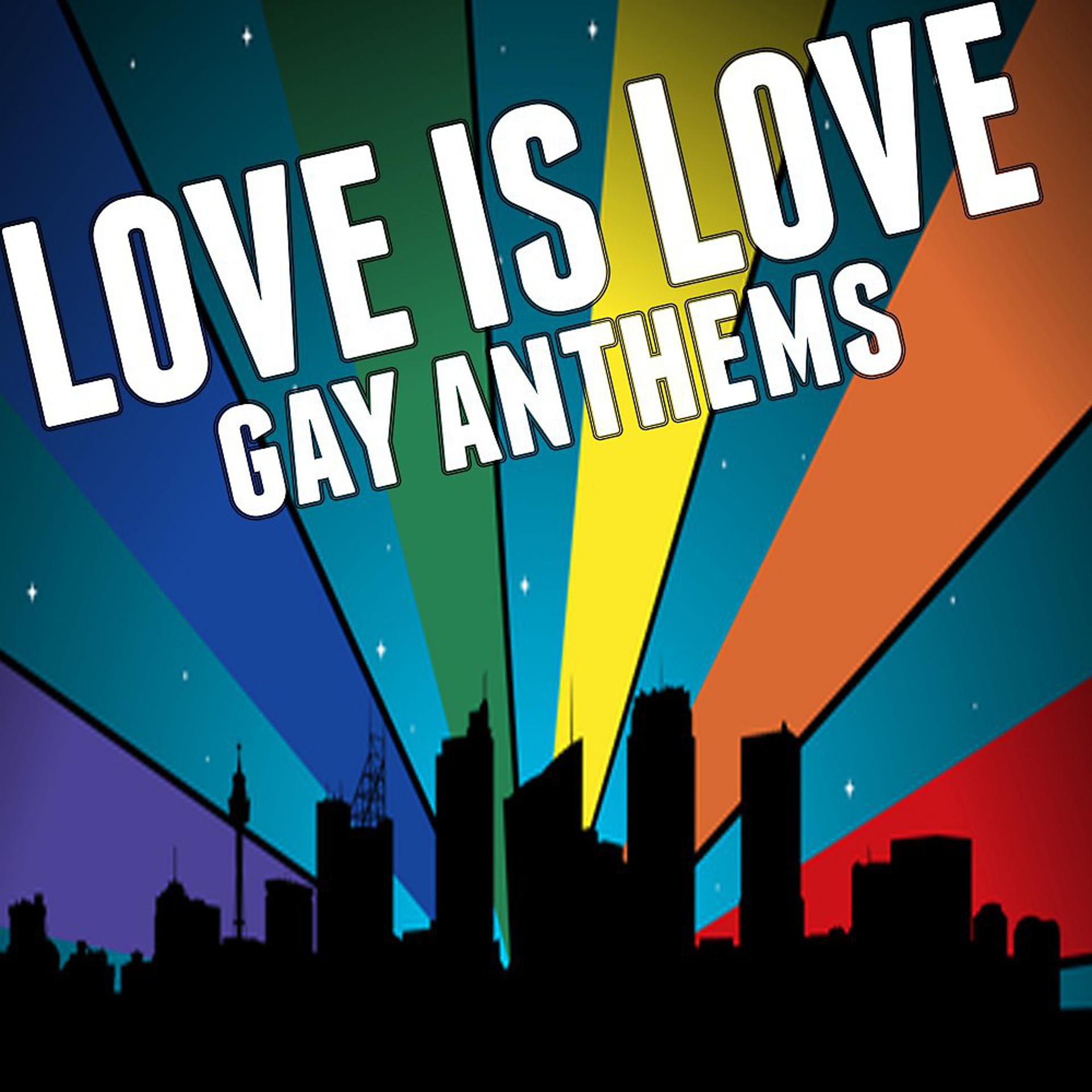 Постер альбома Love Is Love: Gay Anthems