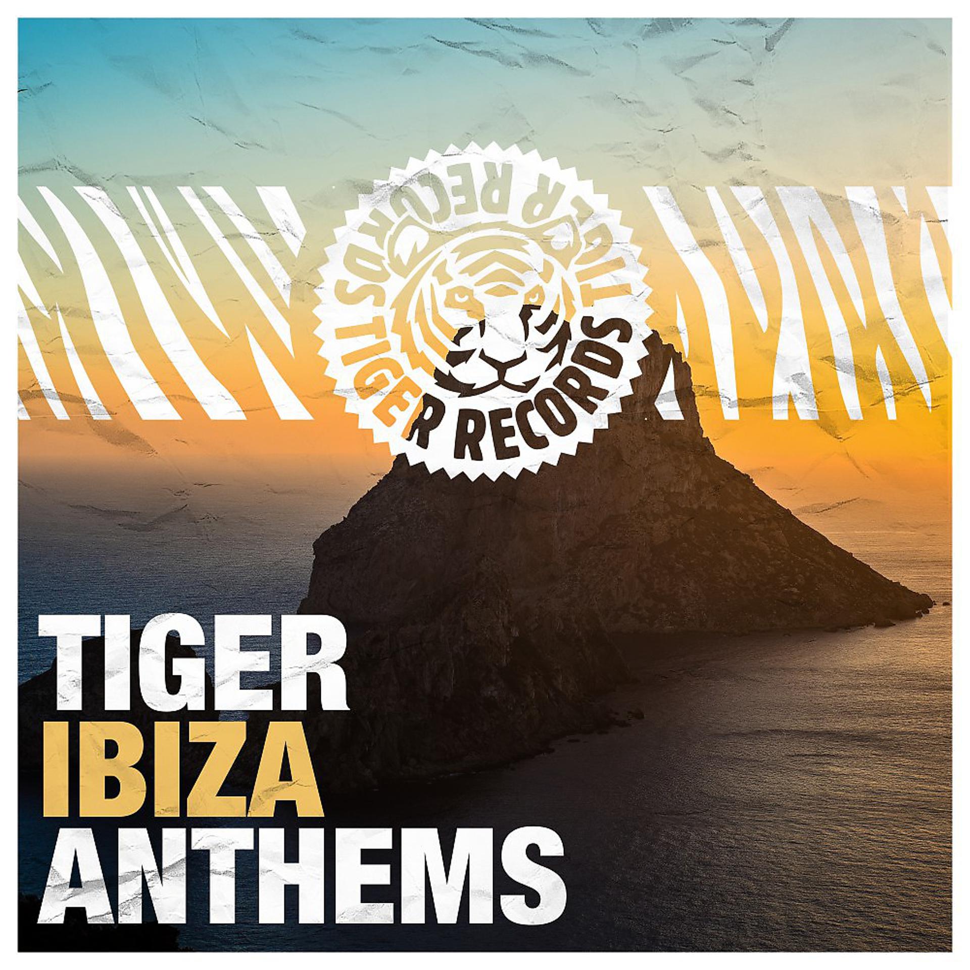 Постер альбома Tiger Ibiza Anthems
