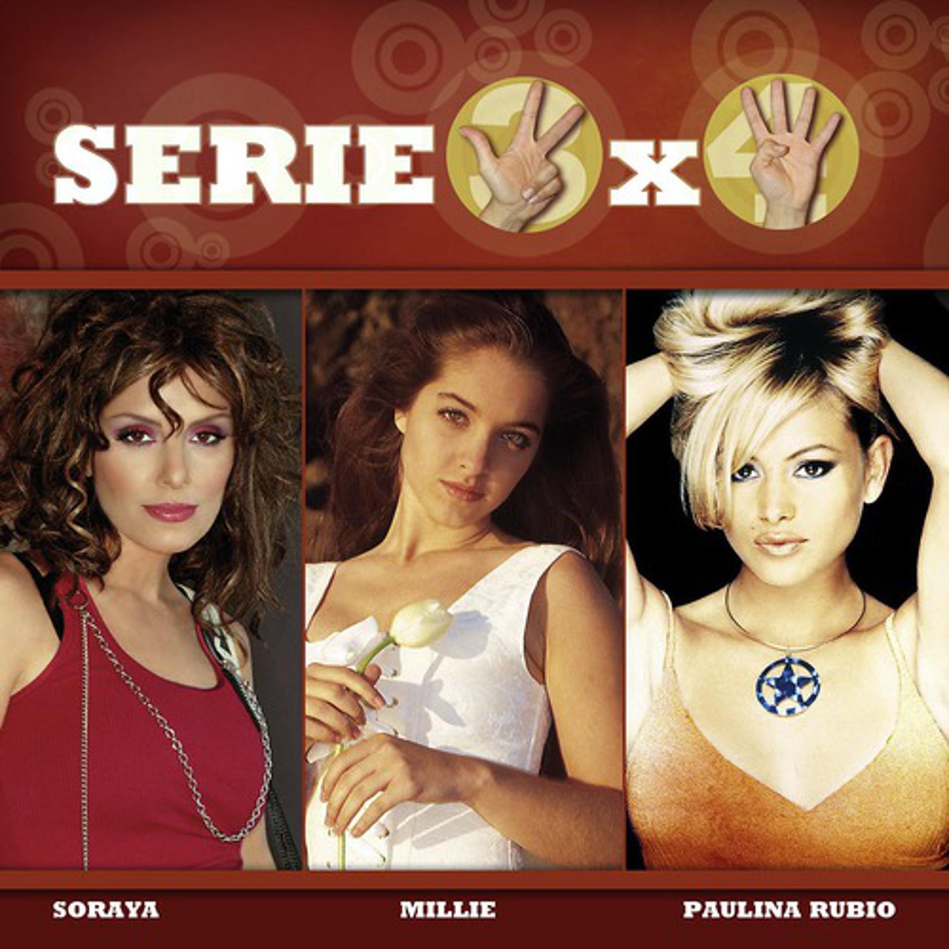 Постер альбома Serie 3X4 (Soraya, Millie, Paulina Rubio)