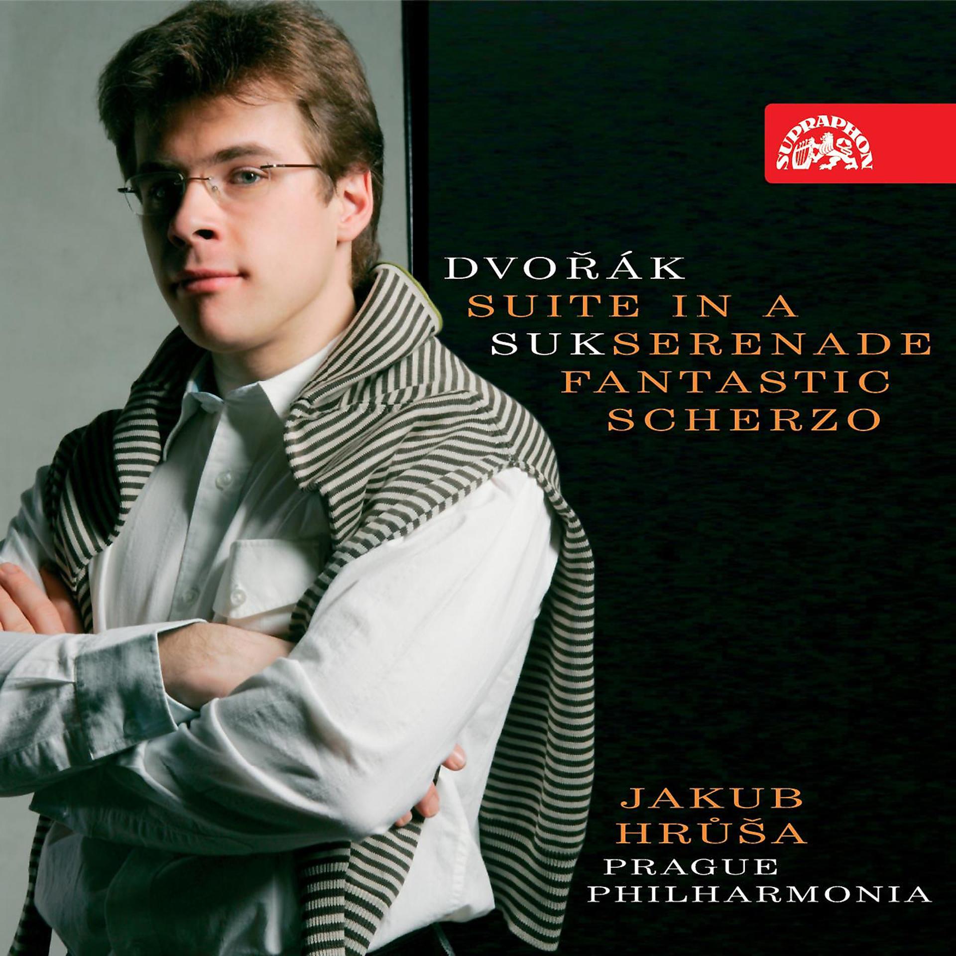 Постер альбома Dvořák: Suite - Suk: Serenade for Strings, Fantastic Scherzo