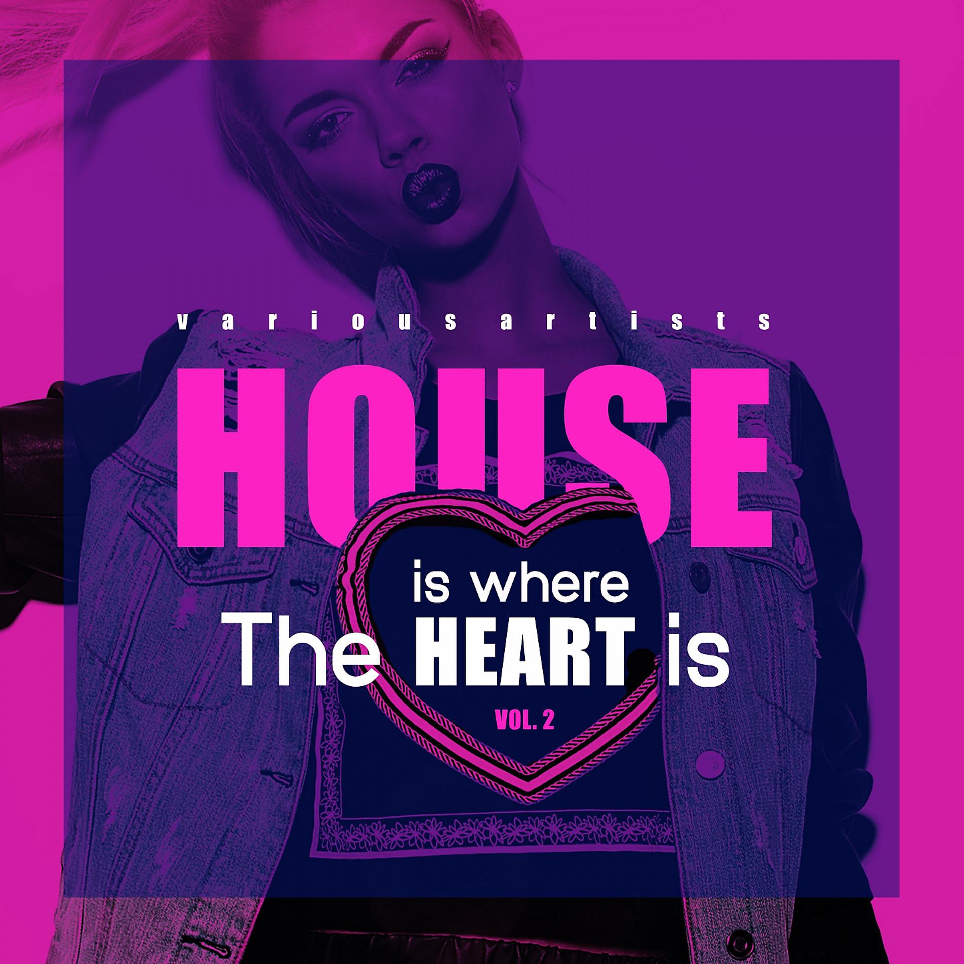 Постер альбома House Is Where The Heart Is, Vol. 2