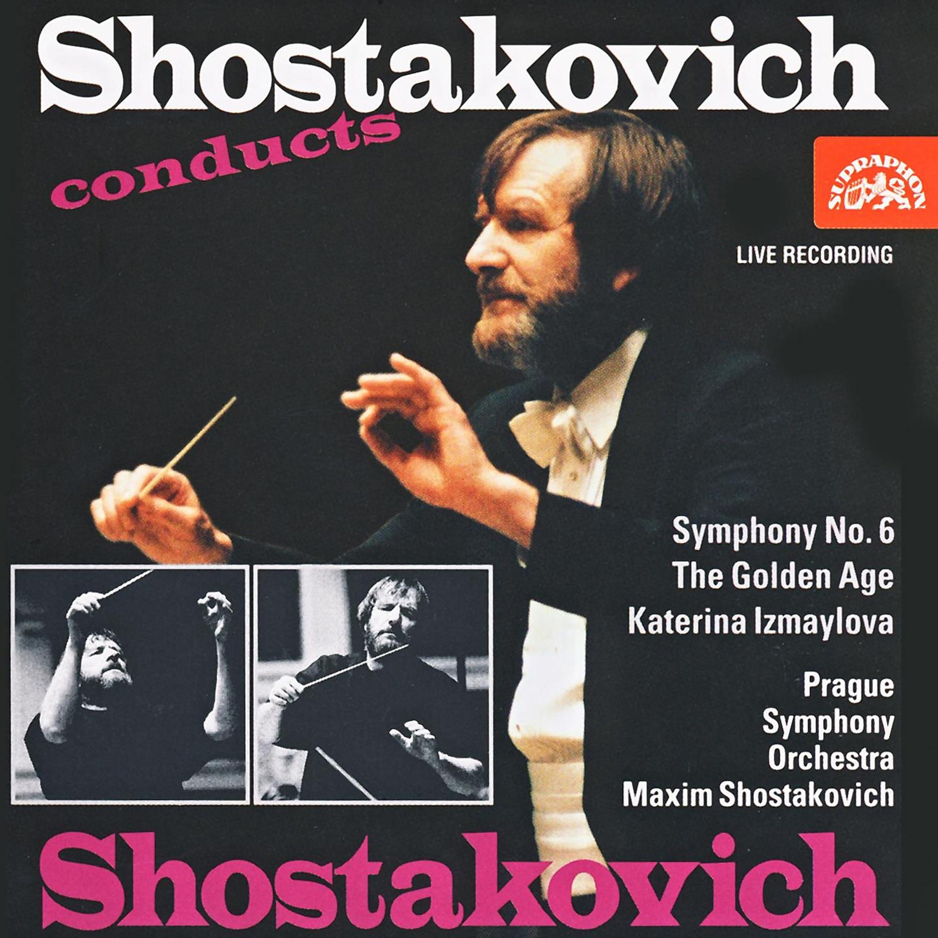 Постер альбома Shostakovich: Symphony No. 6 - Suite from The Golden Age & Suite from Katerina Izmaylova