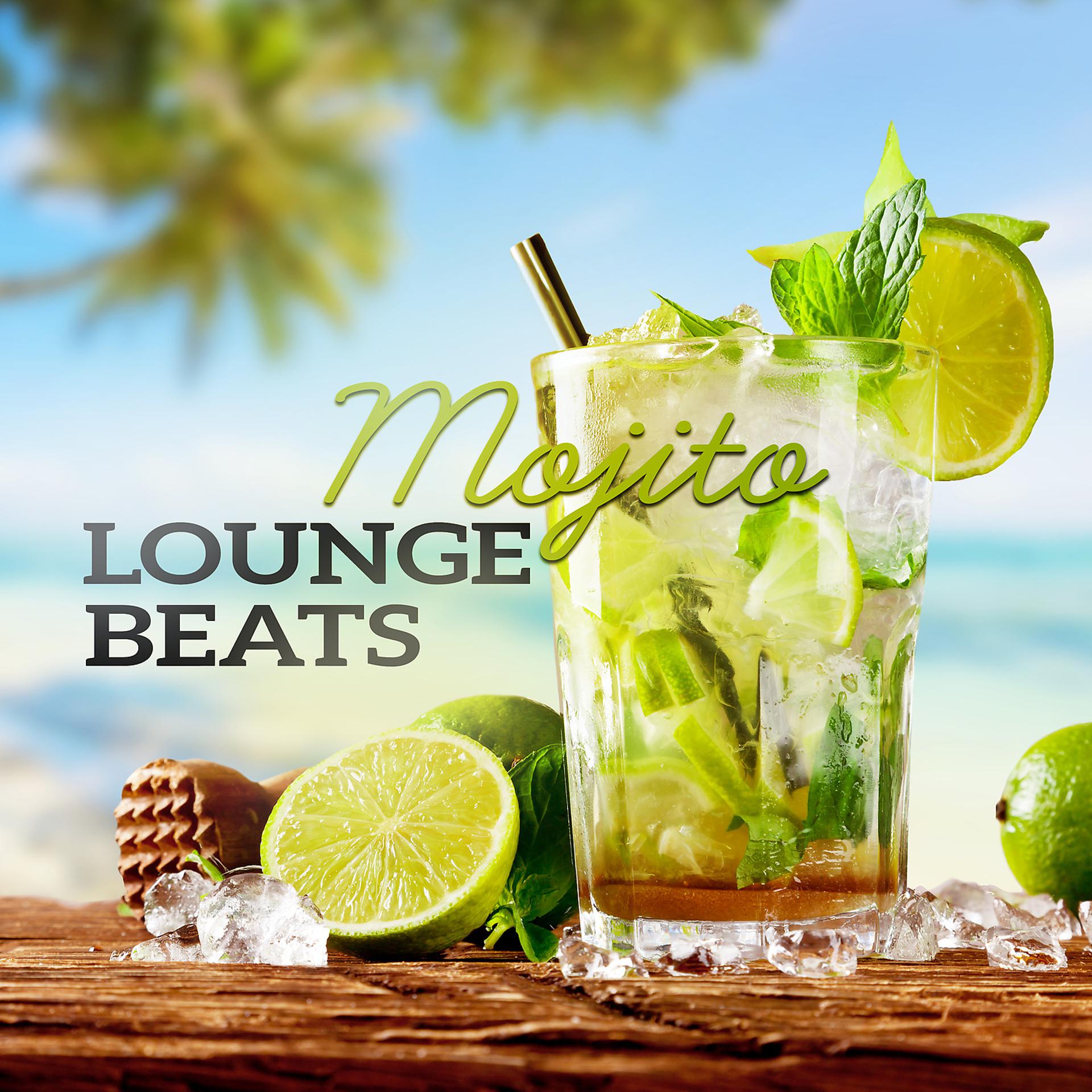 Постер альбома Mojito Lounge Beats: Best of Tropical Chill House