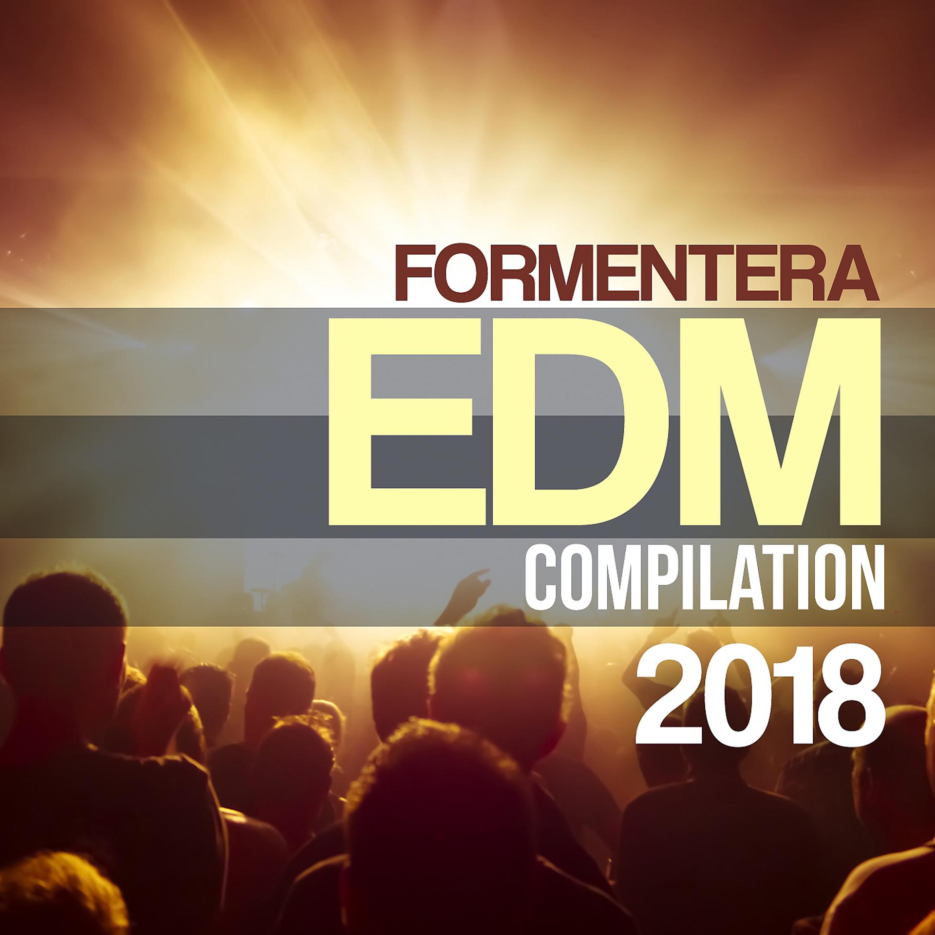 Постер альбома Formentera Edm Compilation 2018