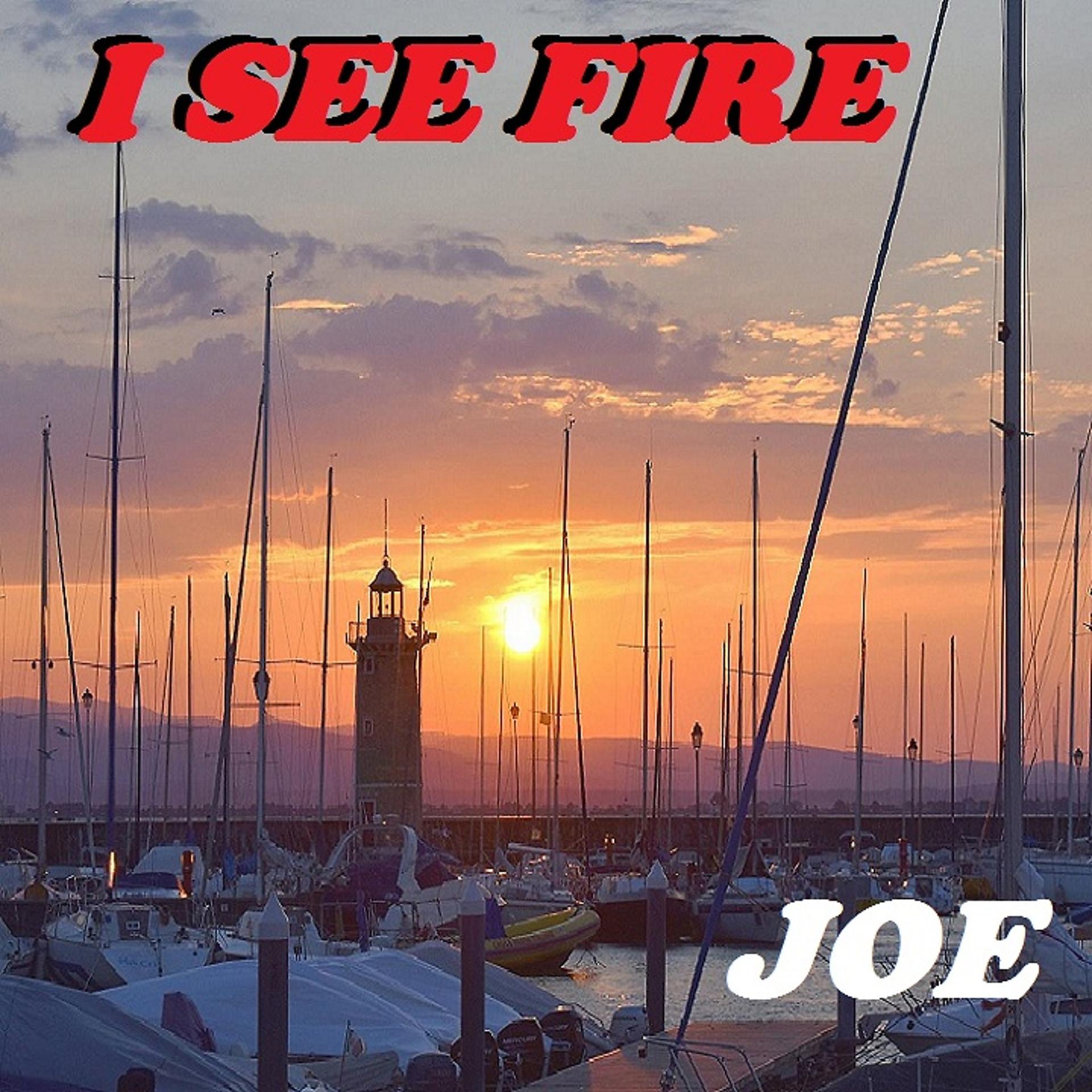 Постер альбома I SEE FIRE