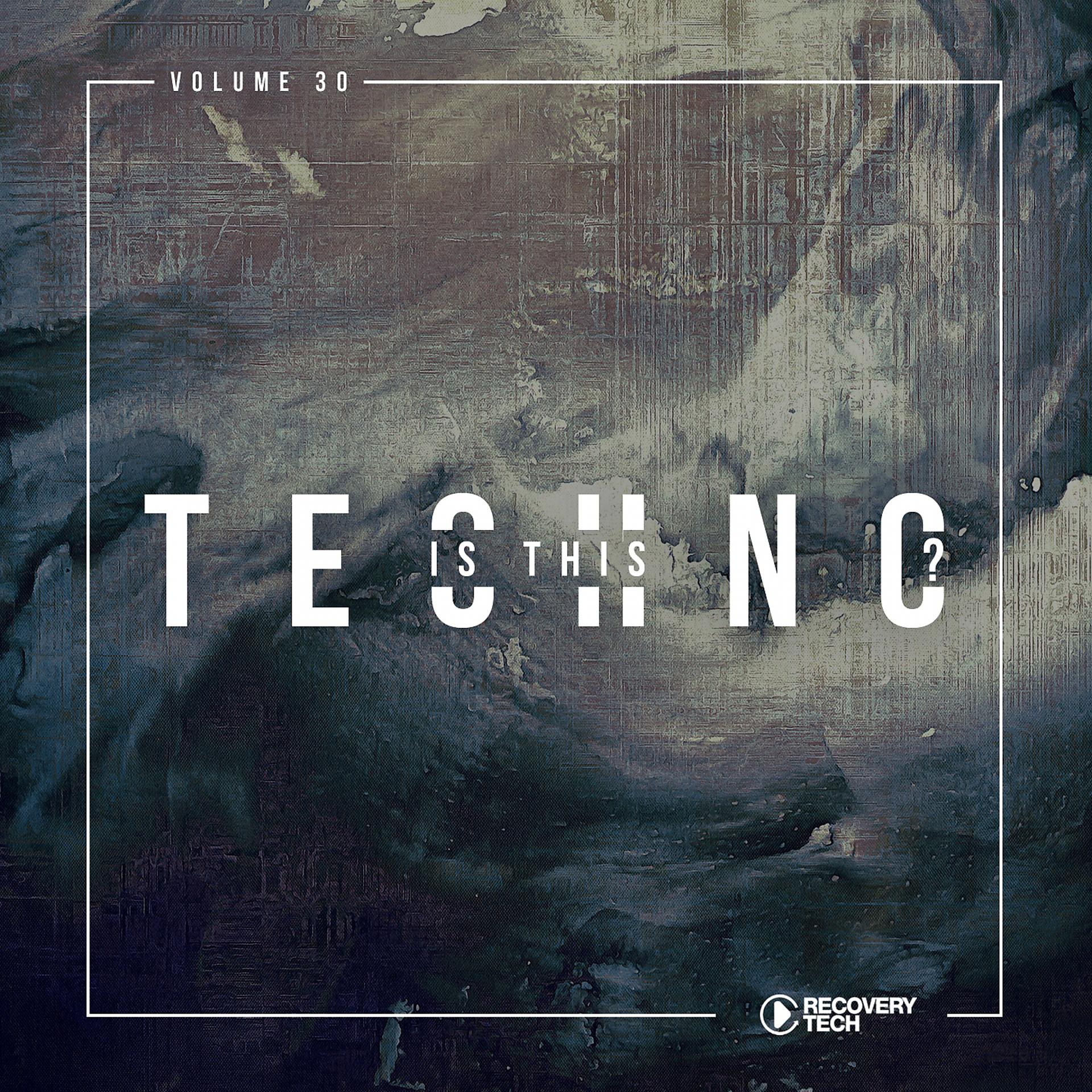 Постер альбома Is This Techno?, Vol. 30
