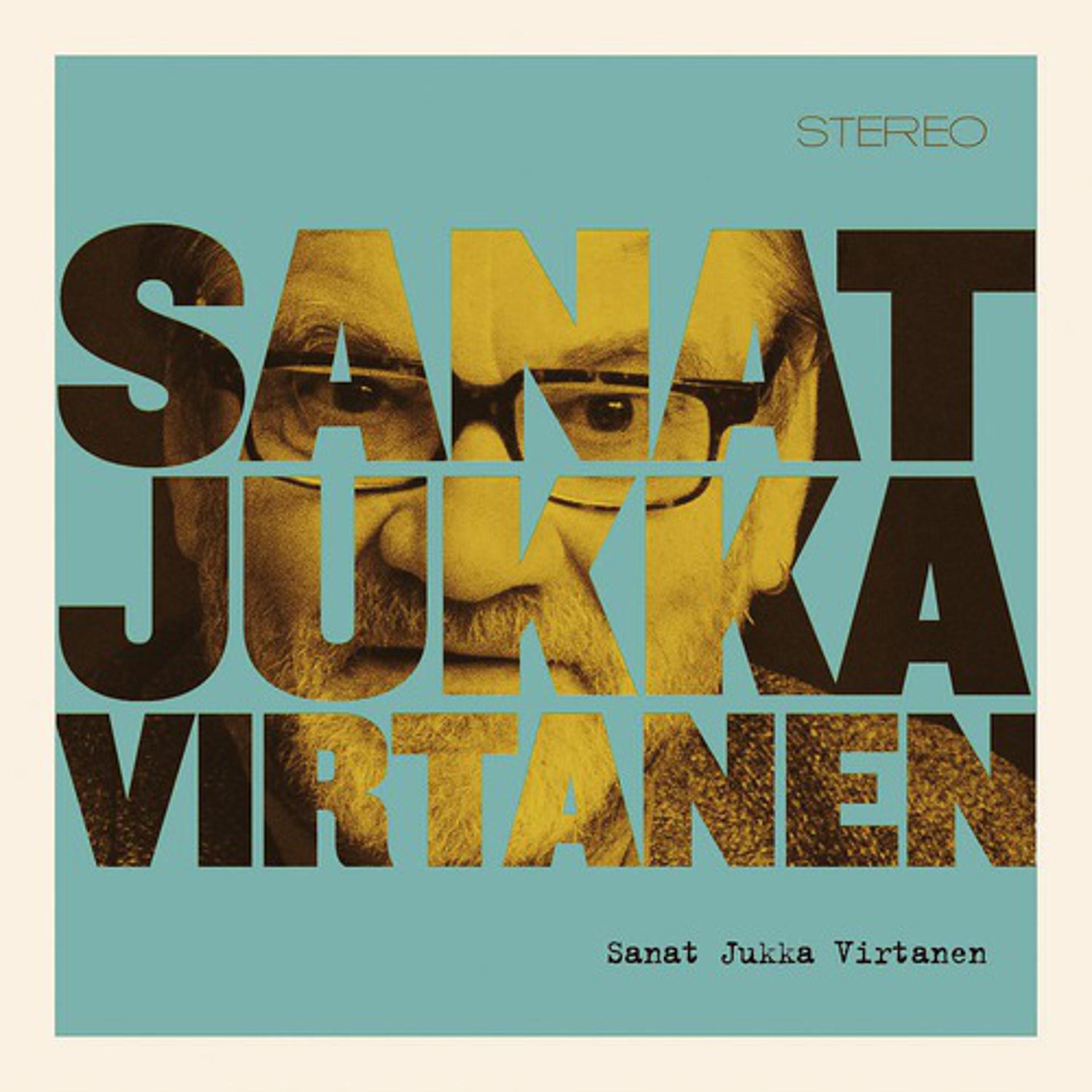 Постер альбома Sanat Jukka Virtanen