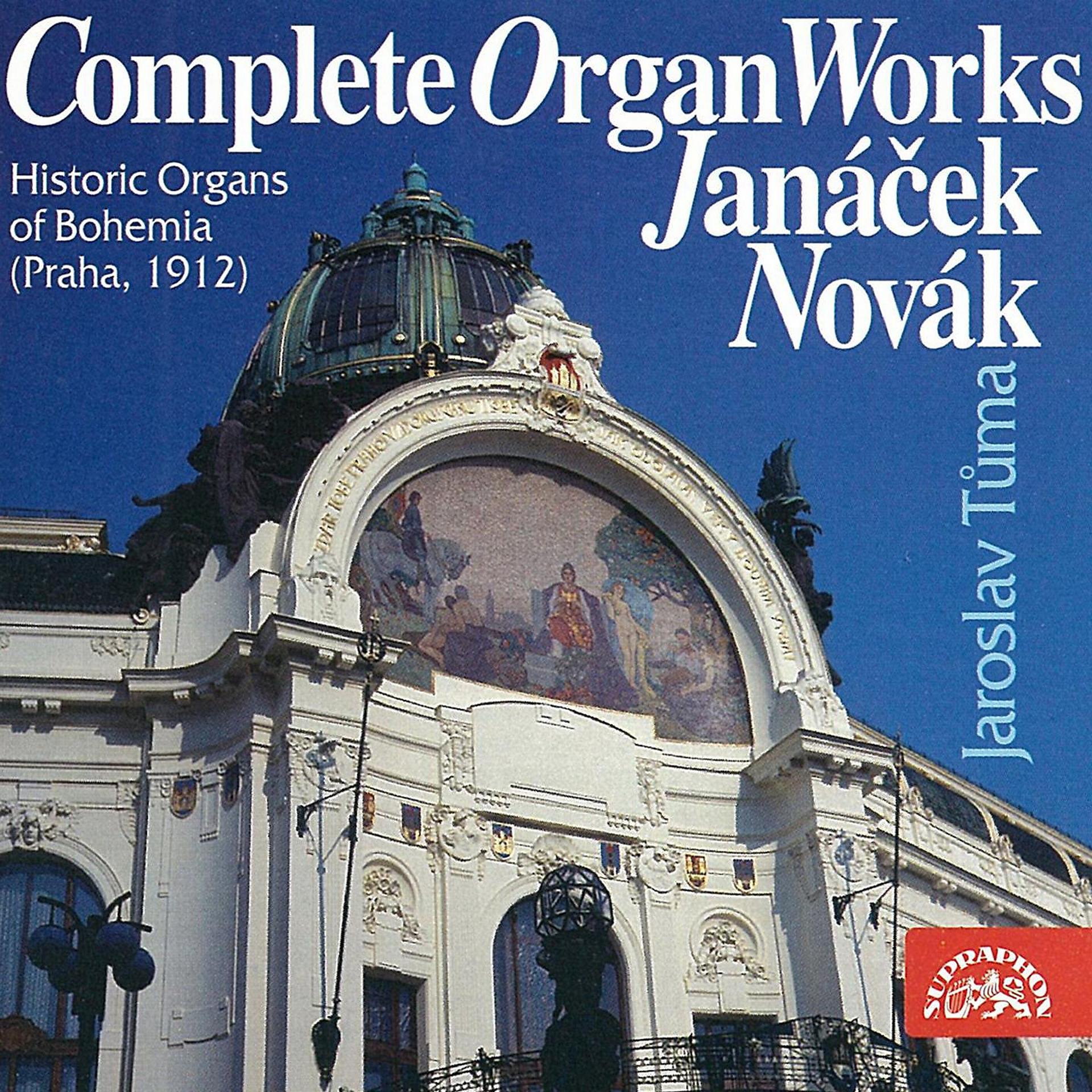 Постер альбома Janáček, Novák: Complete Organ Works