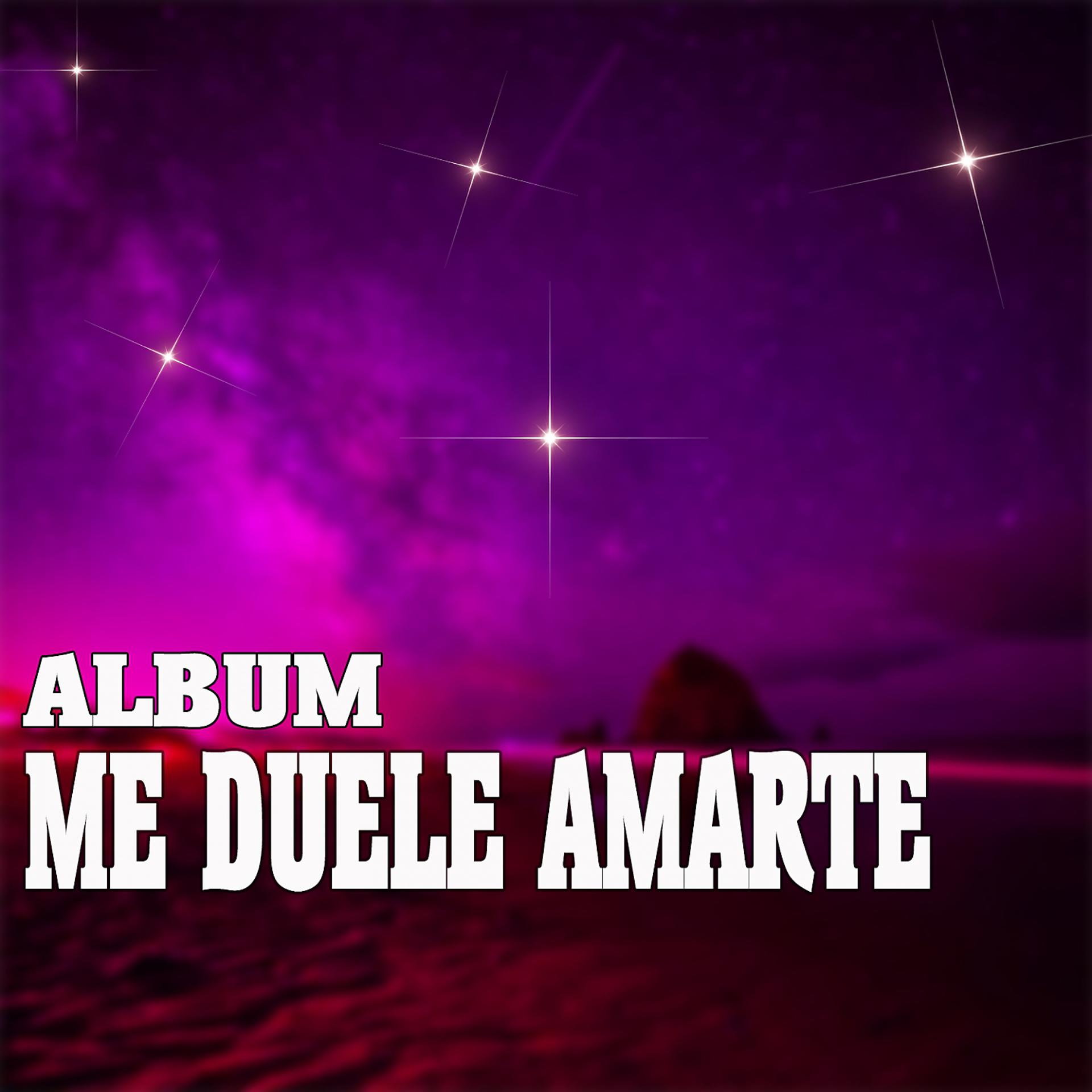 Постер альбома Me Duele Amarte