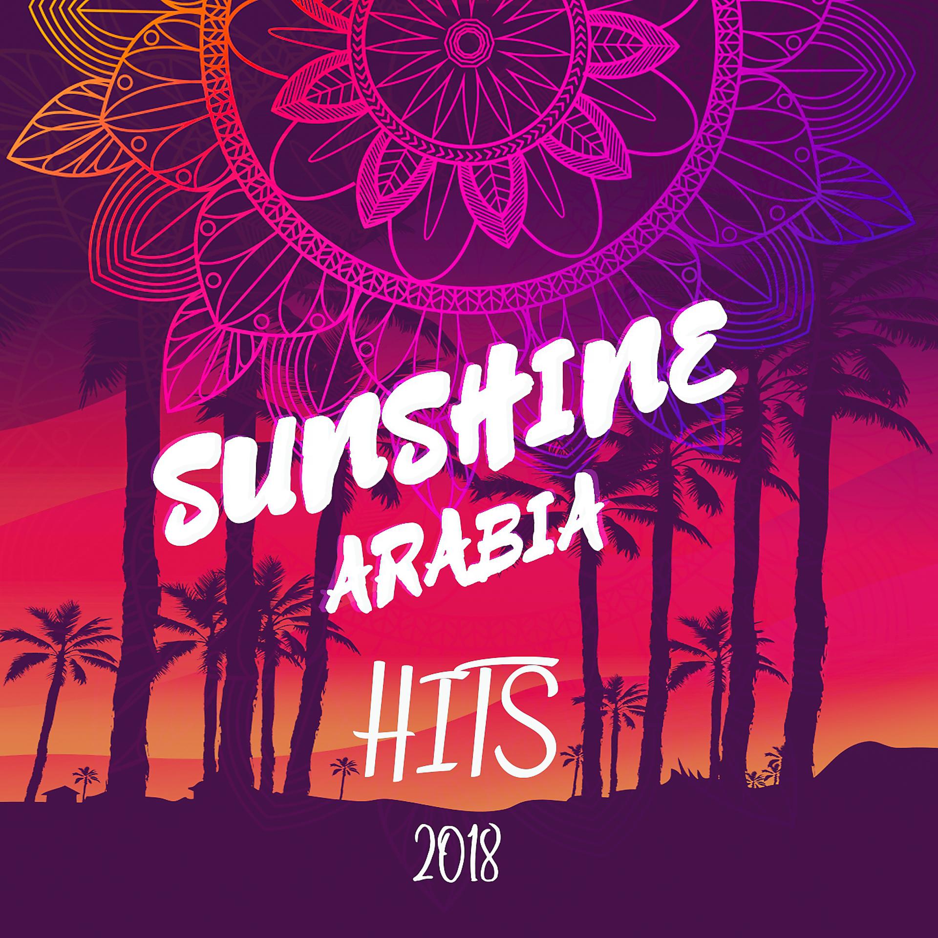 Постер альбома Sunshine Arabia Hits 2018