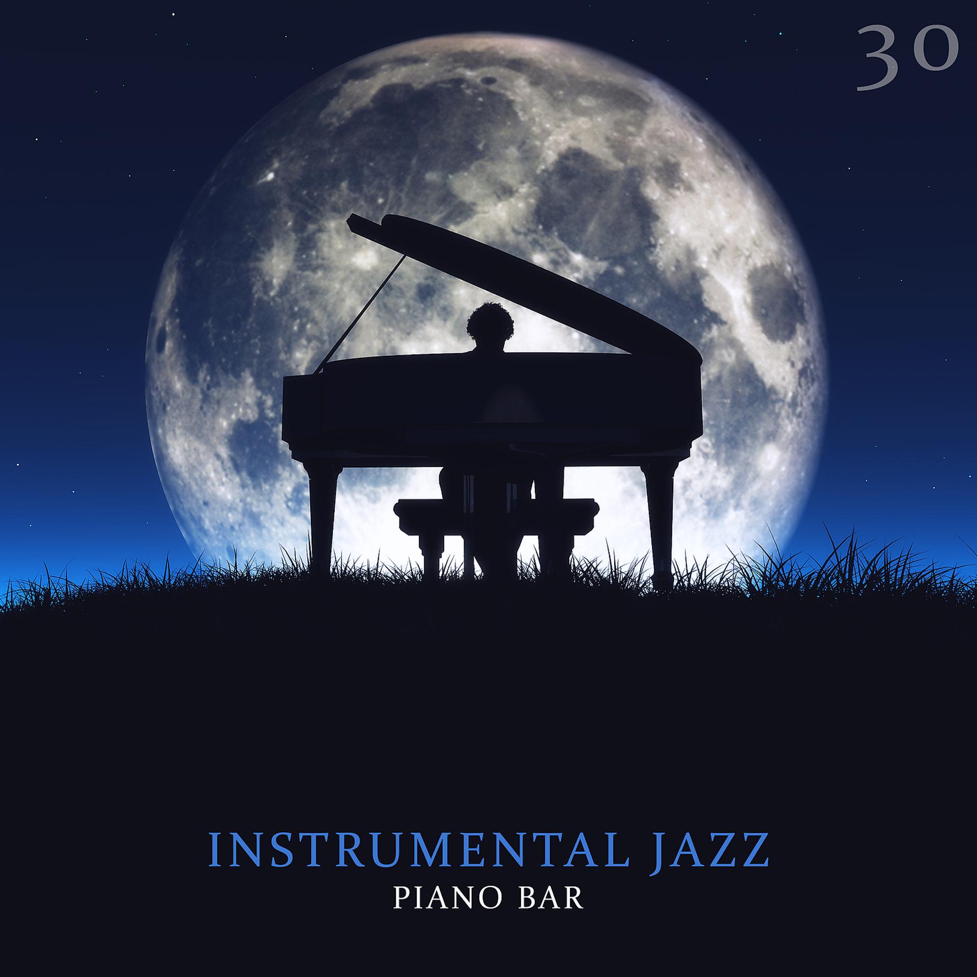 Постер альбома 30 Instrumental Jazz Piano Bar - Lounge Collection for Deep Relaxation & Sleep
