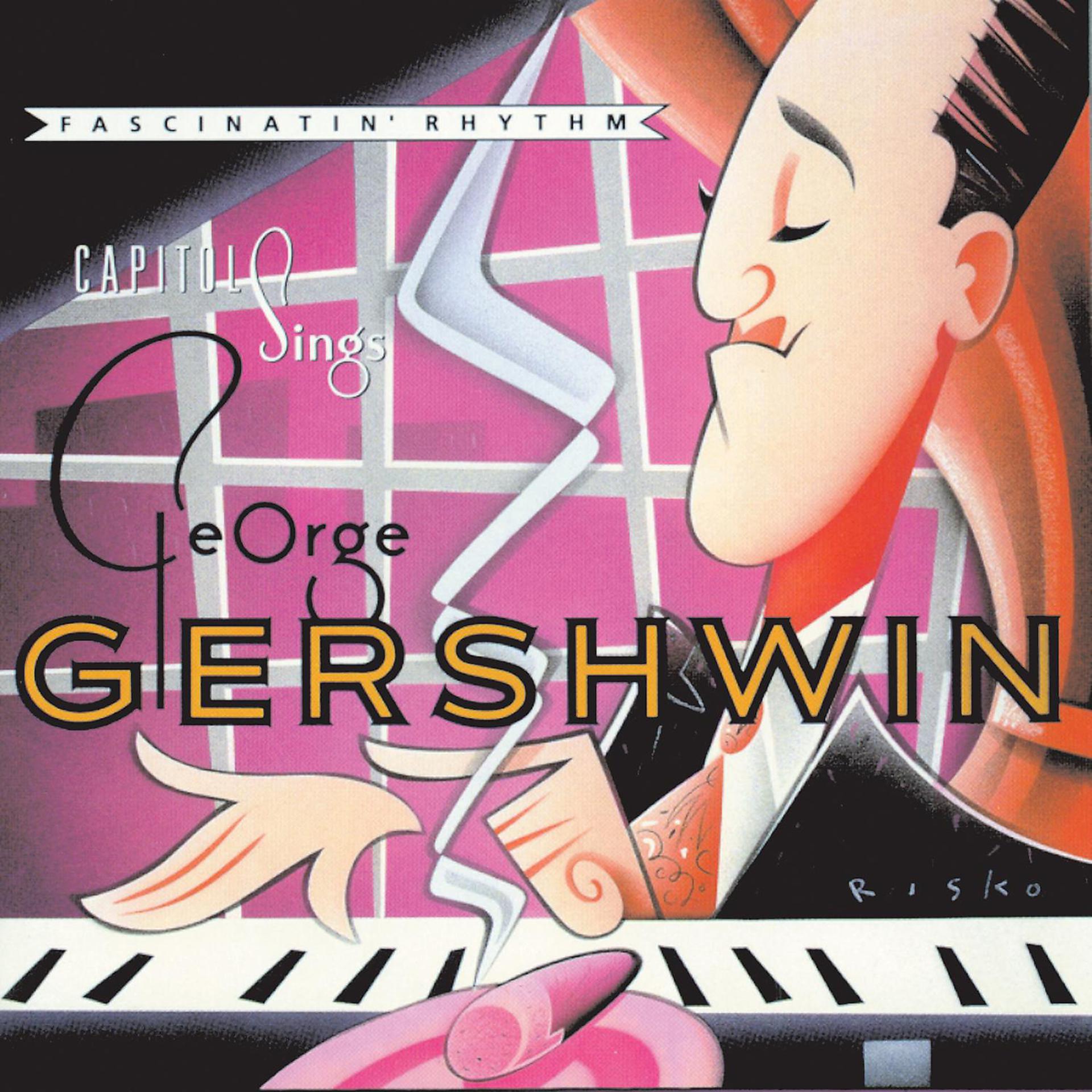 Постер альбома Capitol Sings George Gershwin / Fascinatin' Rhythm