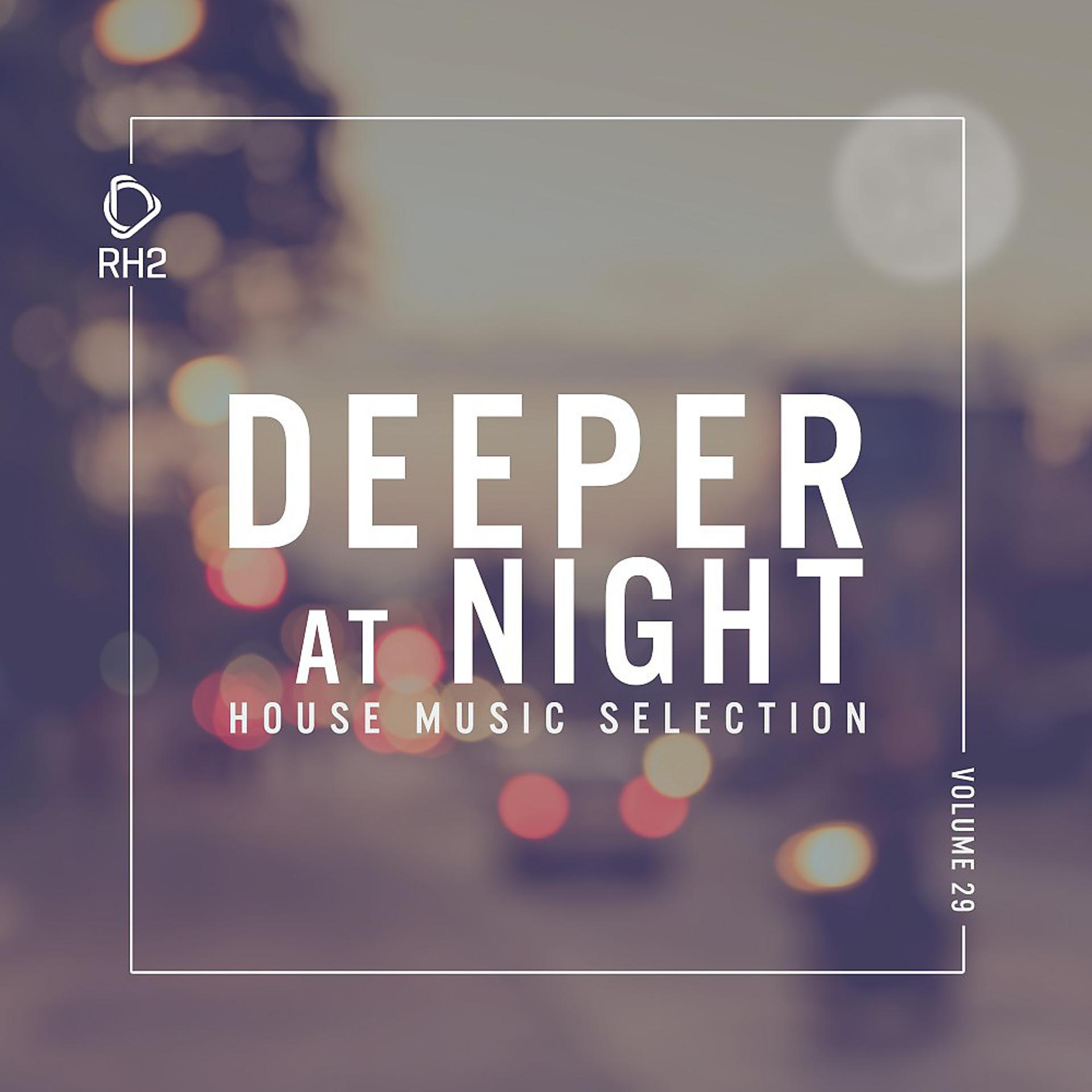 Постер альбома Deeper at Night, Vol. 29
