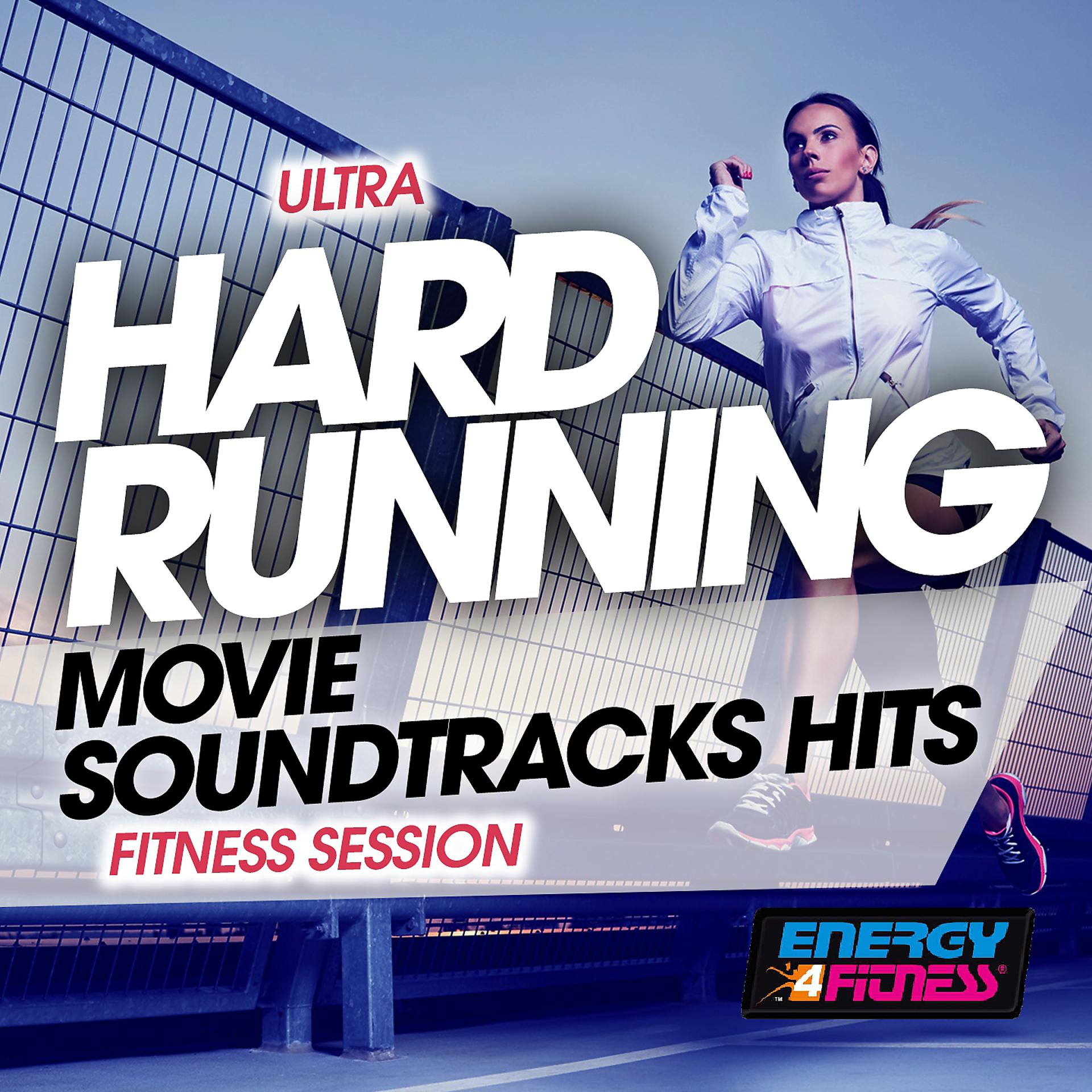 Постер альбома Ultra Hard Running Movie Soundtrack Hits Fitness Session