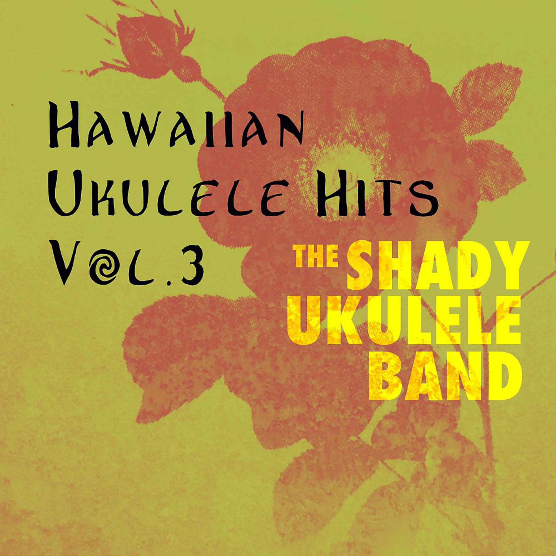 Постер альбома Hawaiian Ukukele Hits, Vol. 3