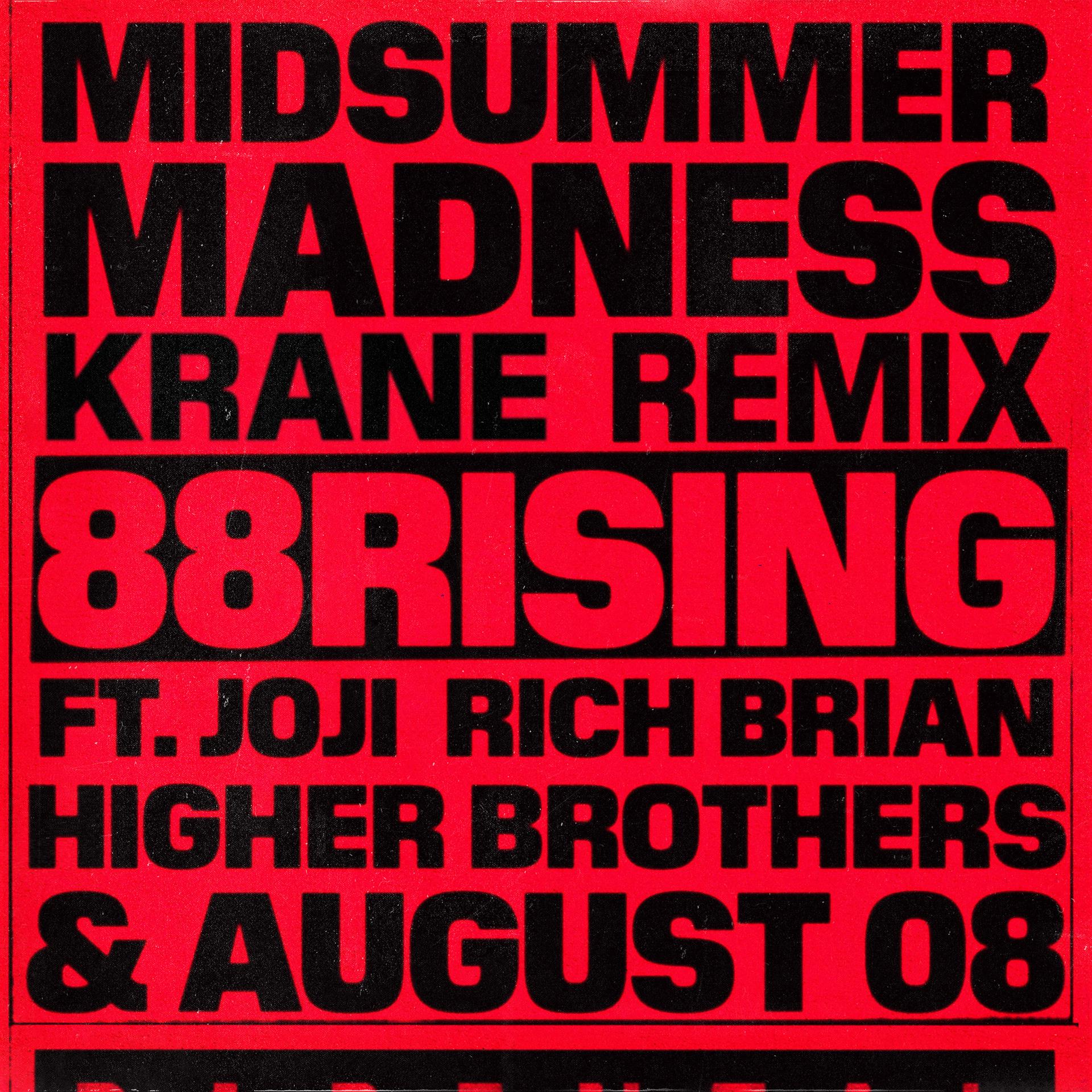 Постер альбома Midsummer Madness (feat. Joji, Rich Brian, Higher Brothers & AUGUST 08) [KRANE Remix]