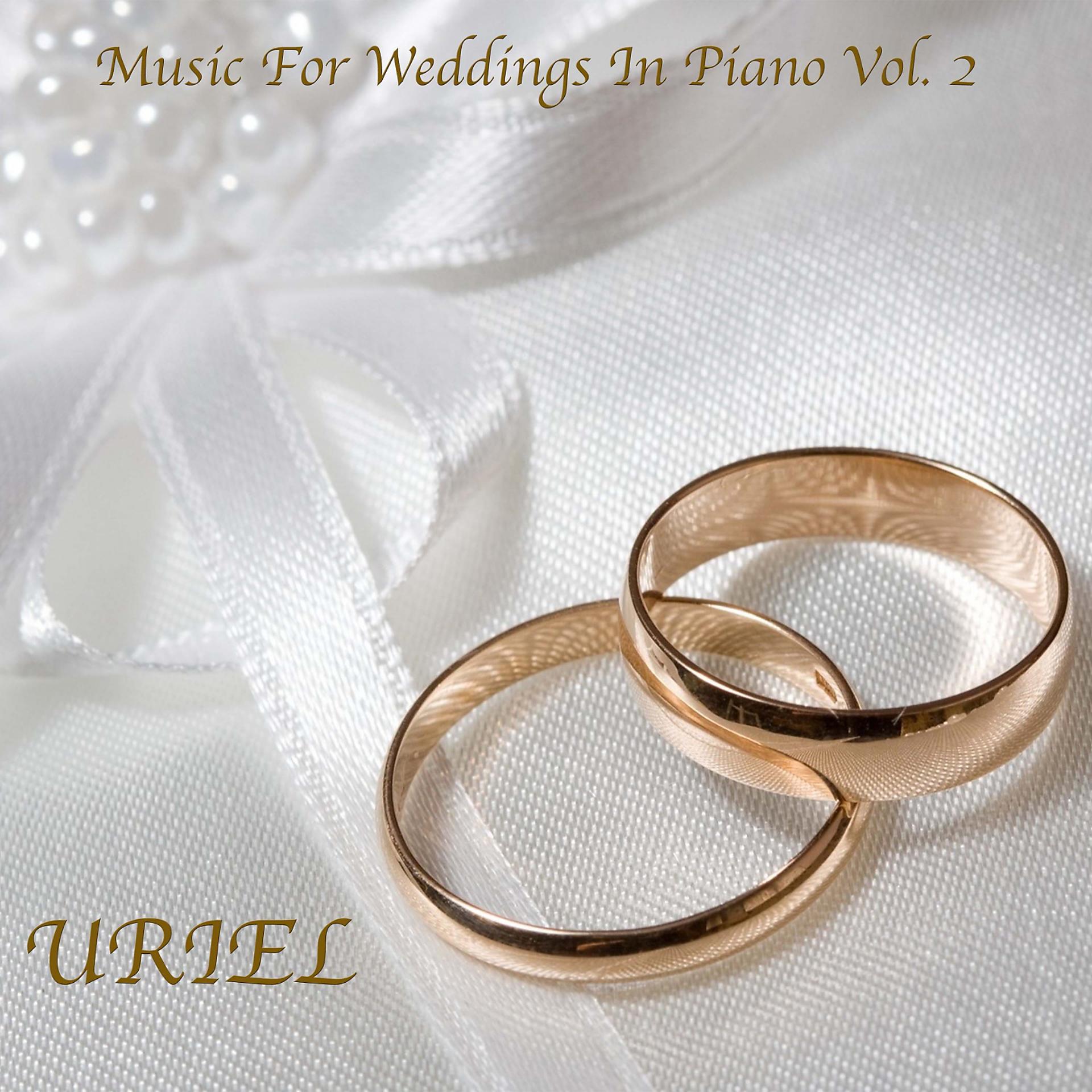 Постер альбома Music for Weddings in Piano, Vol. 2