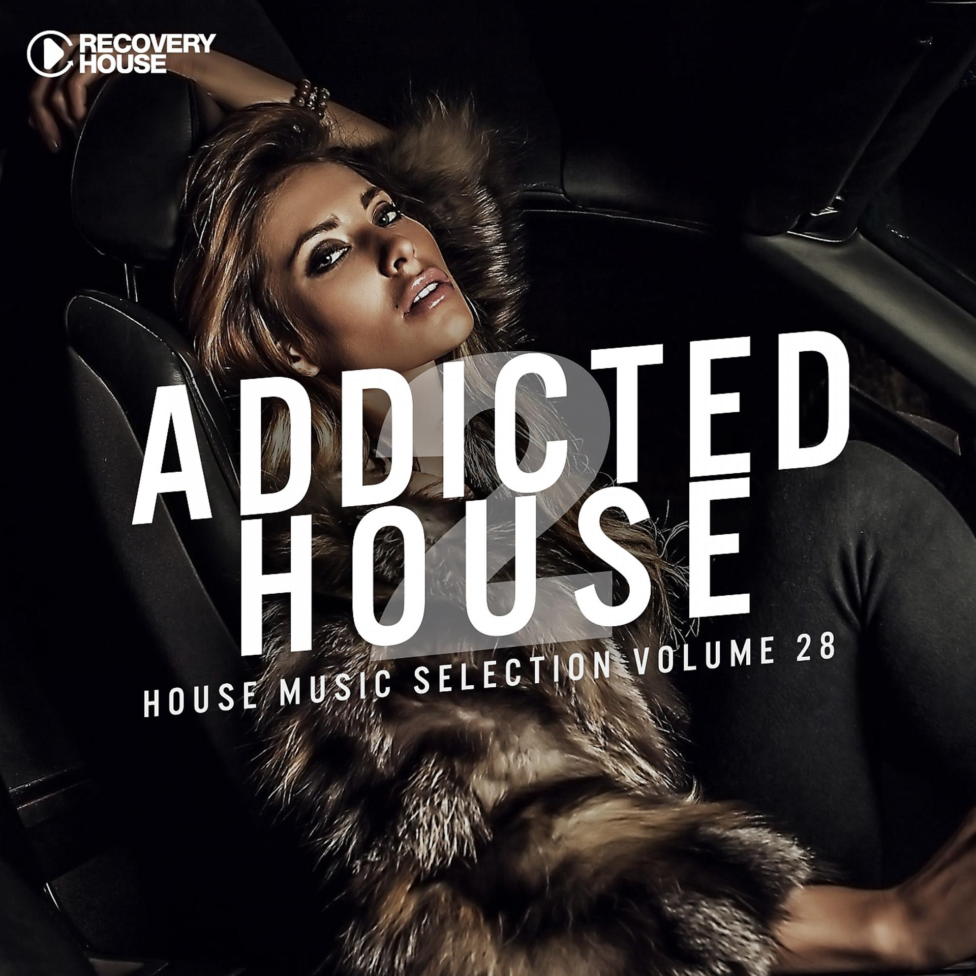 Постер альбома Addicted 2 House, Vol. 28