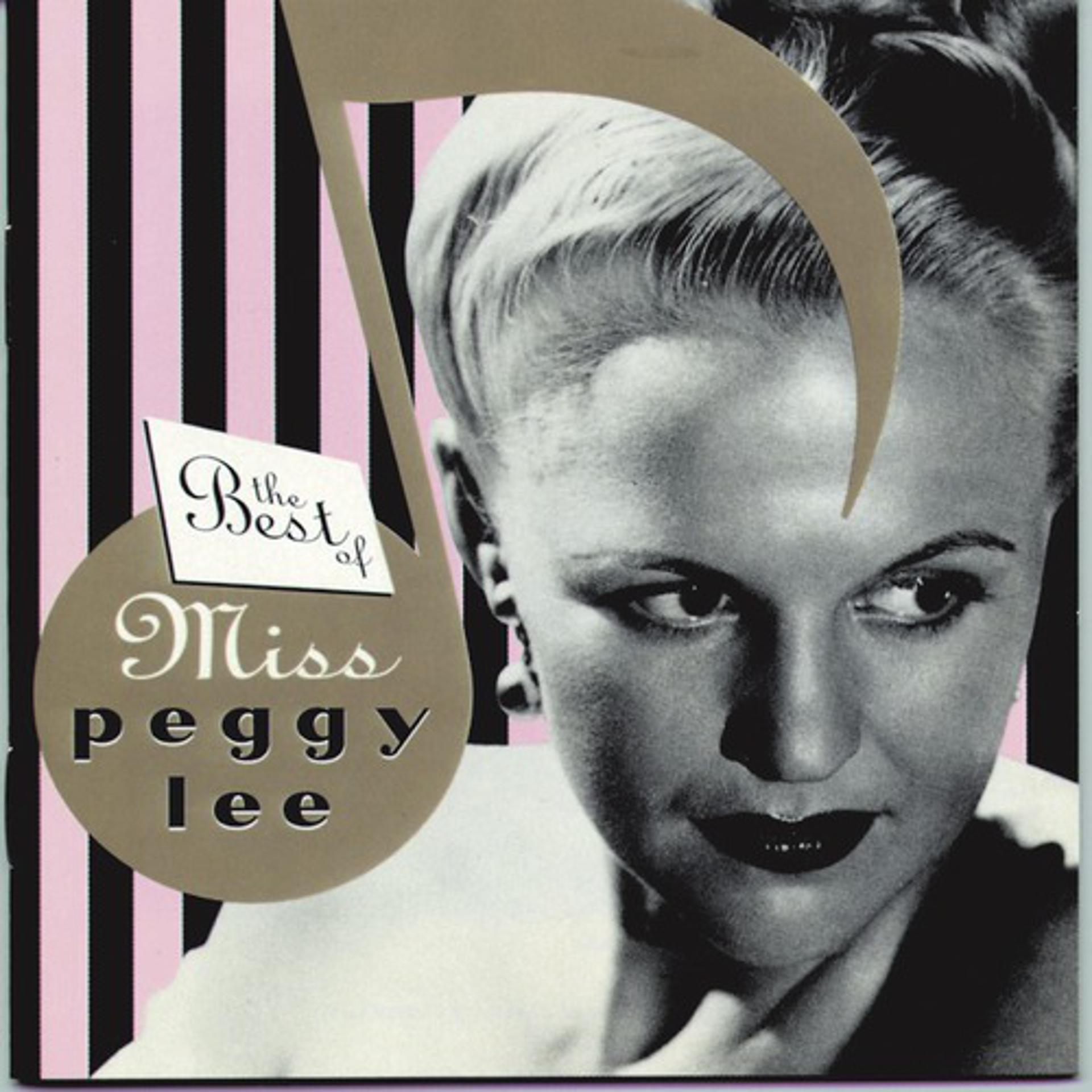 Постер альбома The Best Of Miss Peggy Lee
