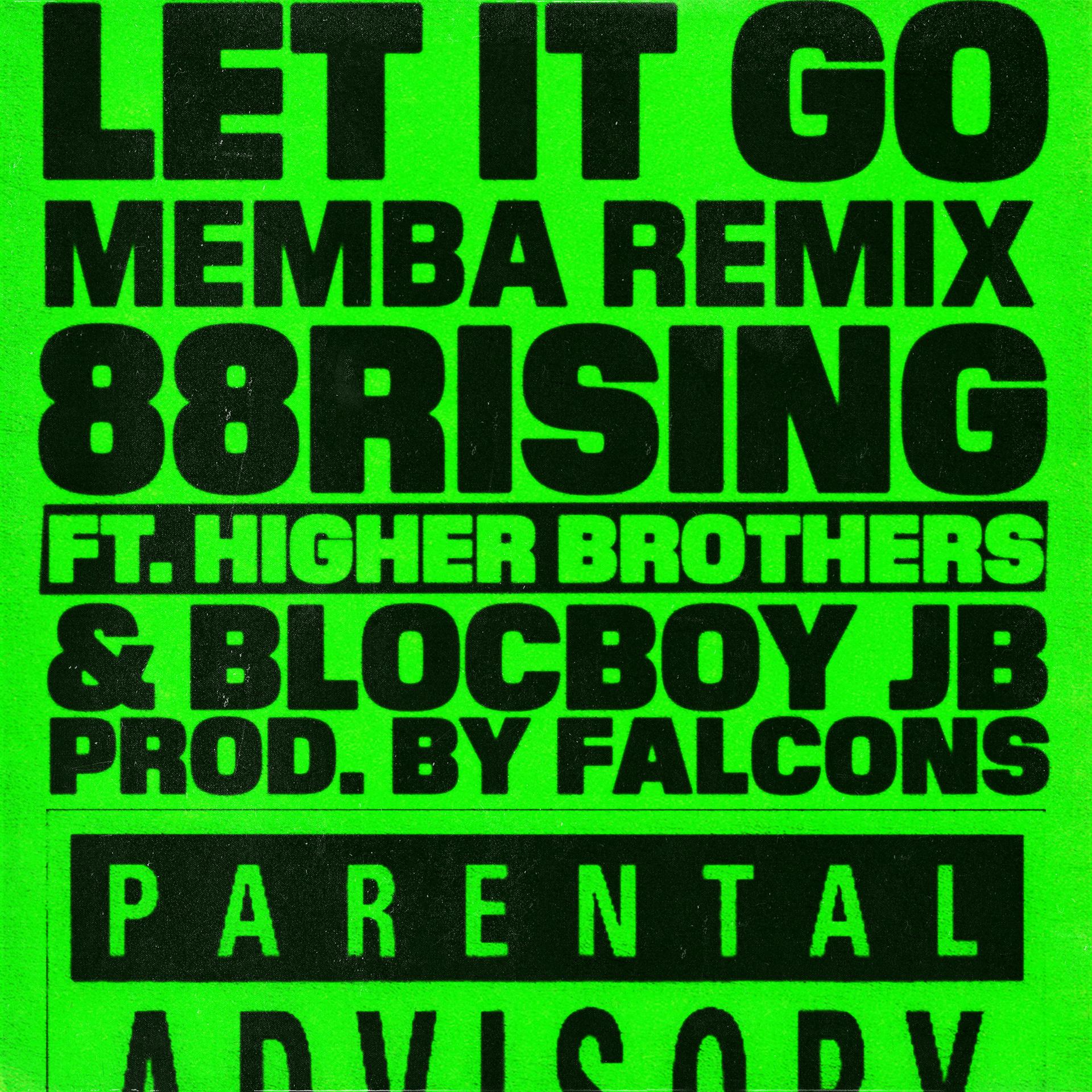 Постер альбома Let It Go (feat. Higher Brothers & BlocBoy JB) [MEMBA Remix]
