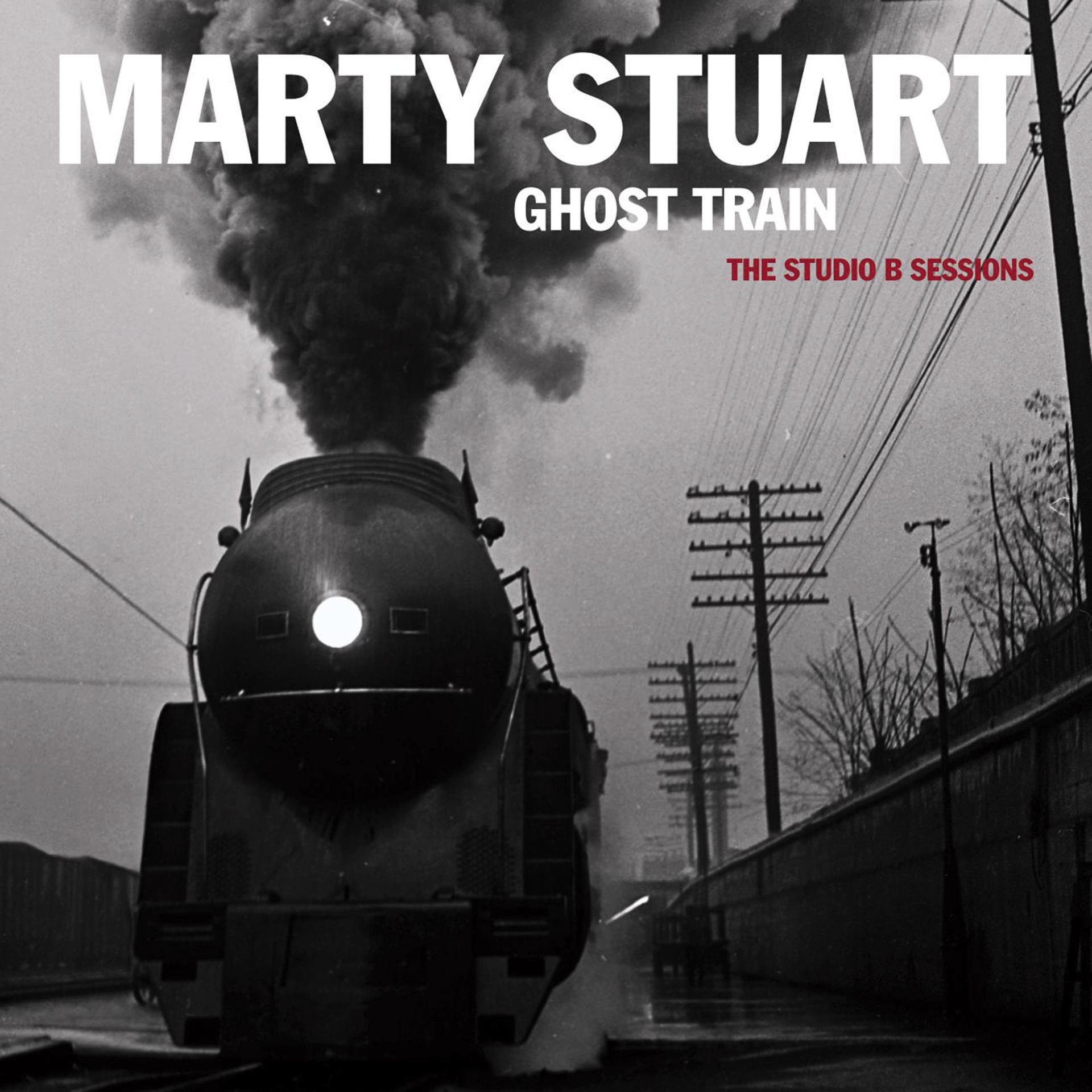 Постер альбома Ghost Train: The Studio B Sessions