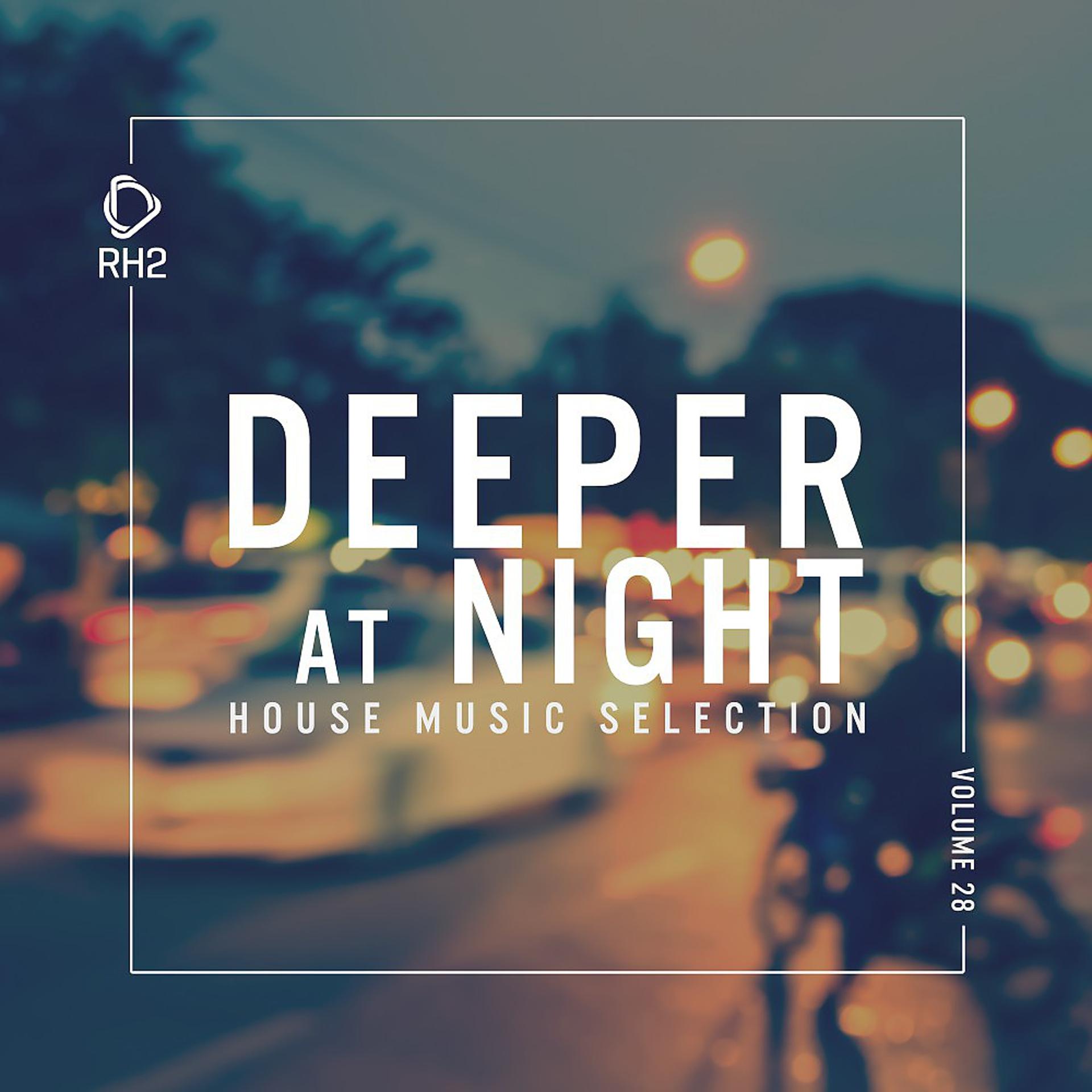 Постер альбома Deeper at Night, Vol. 28