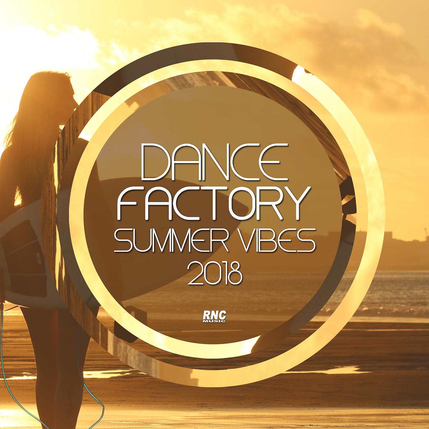 Постер альбома Dance Factory Summer Vibes 2018